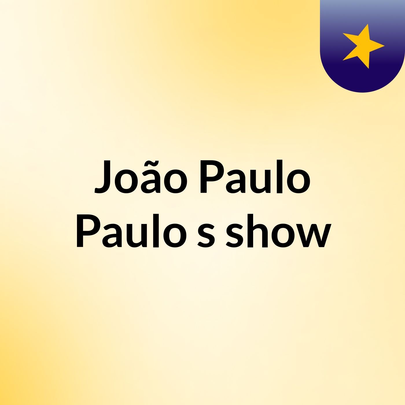 João Paulo Paulo's show
