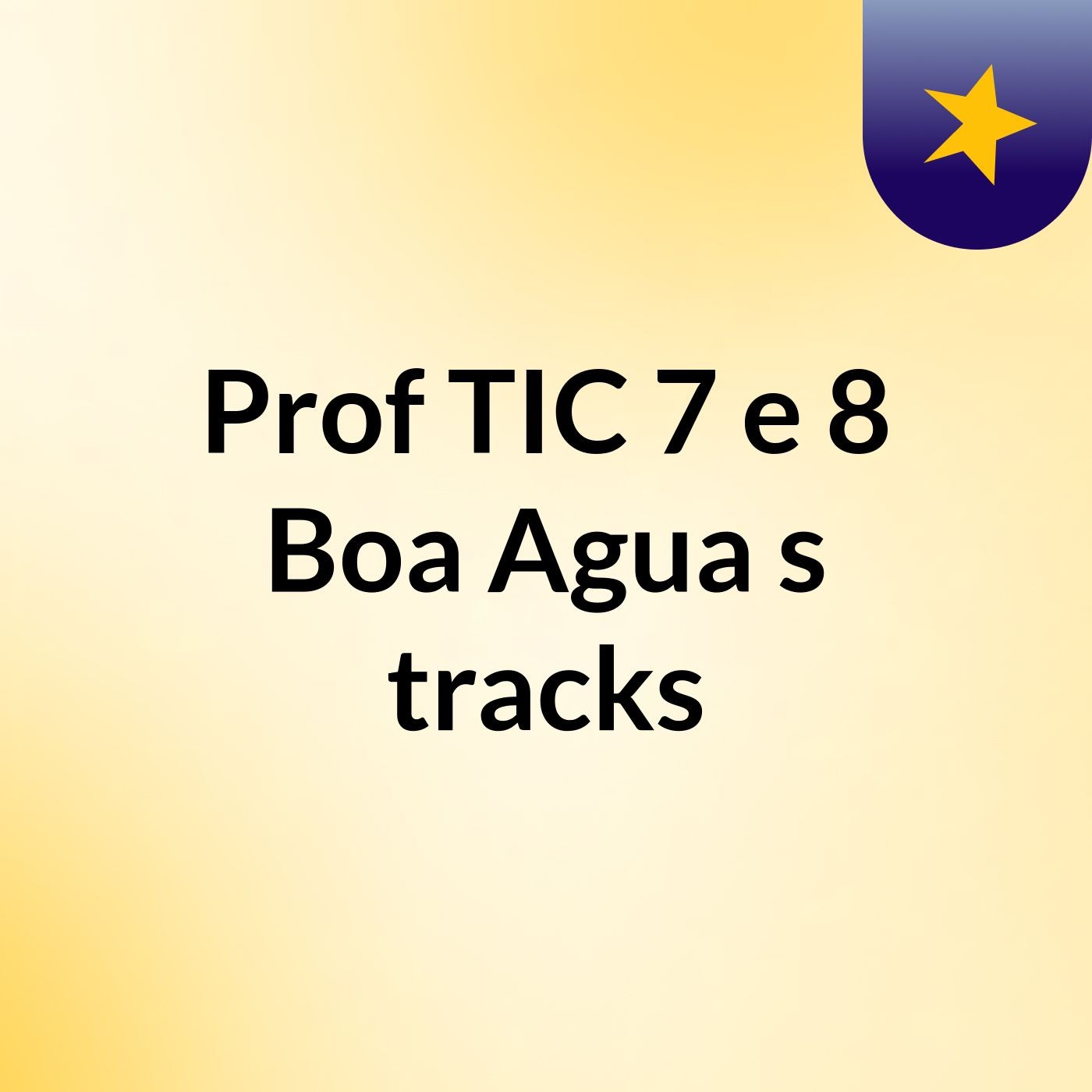 Prof TIC 7 e 8 Boa Agua's tracks