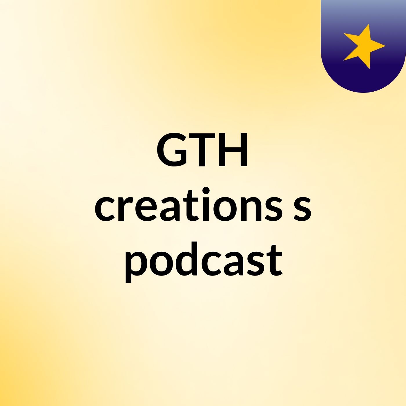 GTH creations's podcast