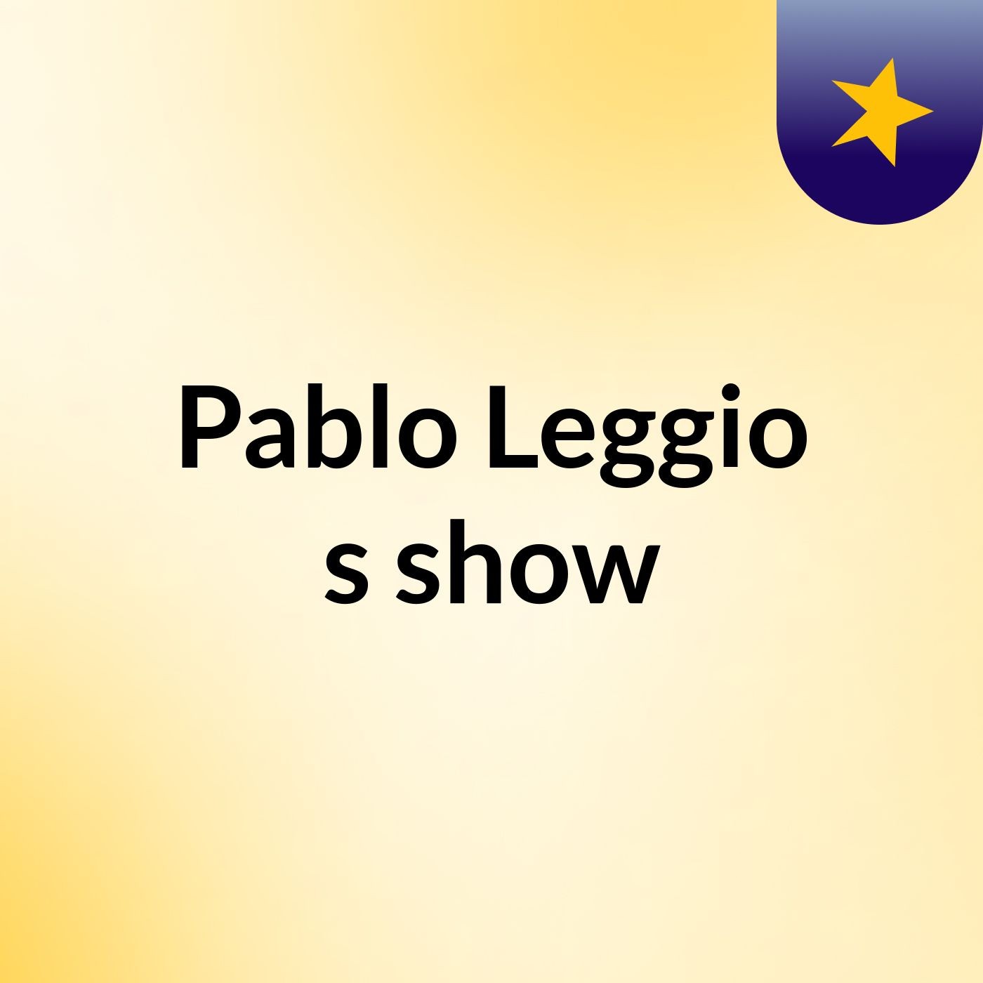 Pablo Leggio's show