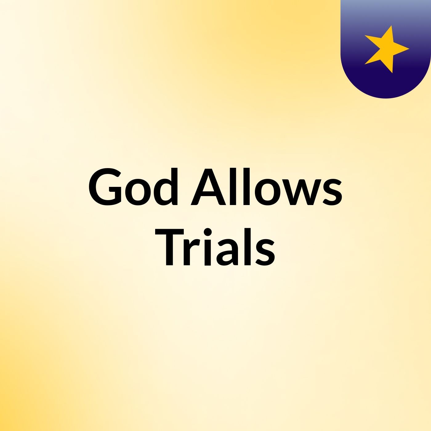 God Allows Trials
