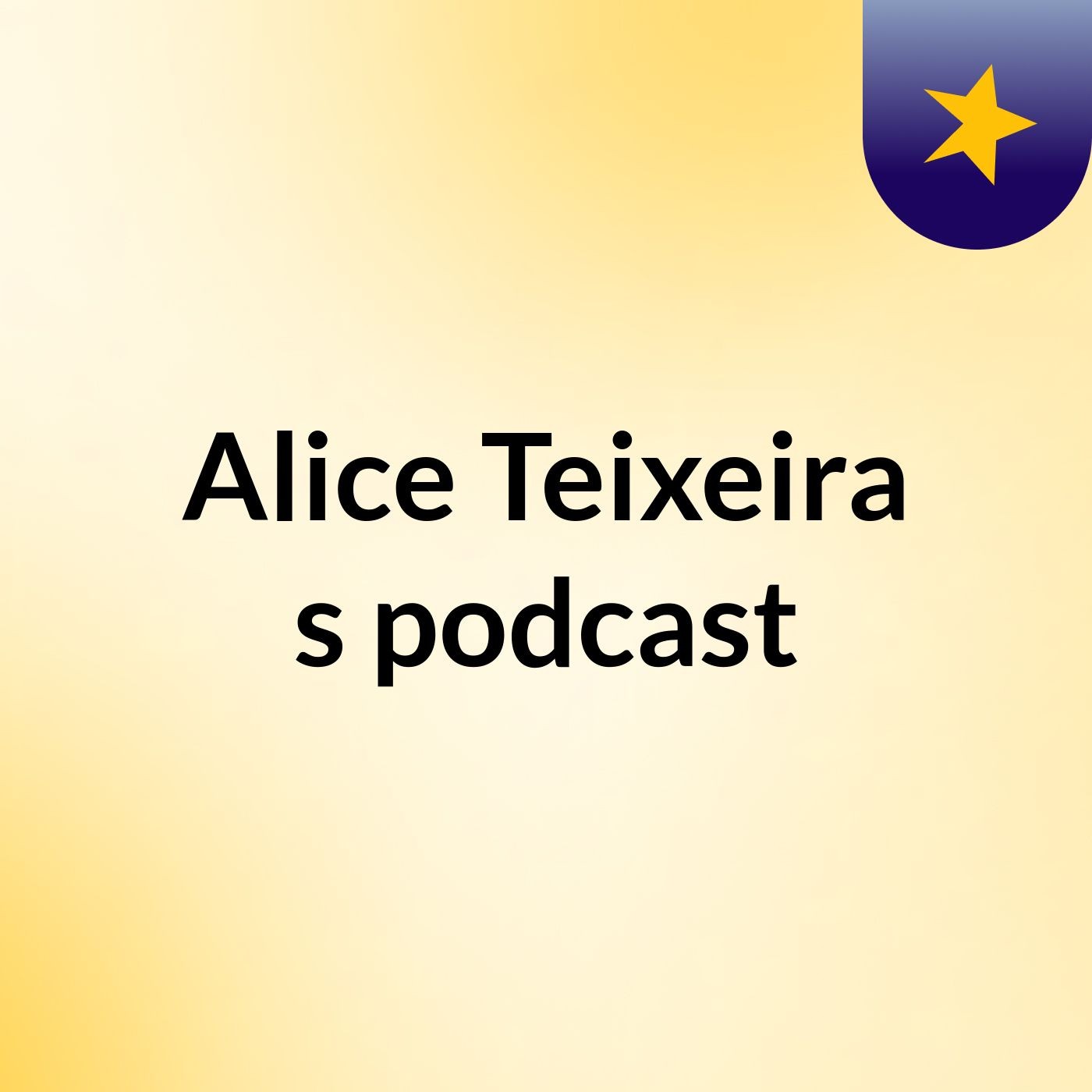 Alice Teixeira's podcast