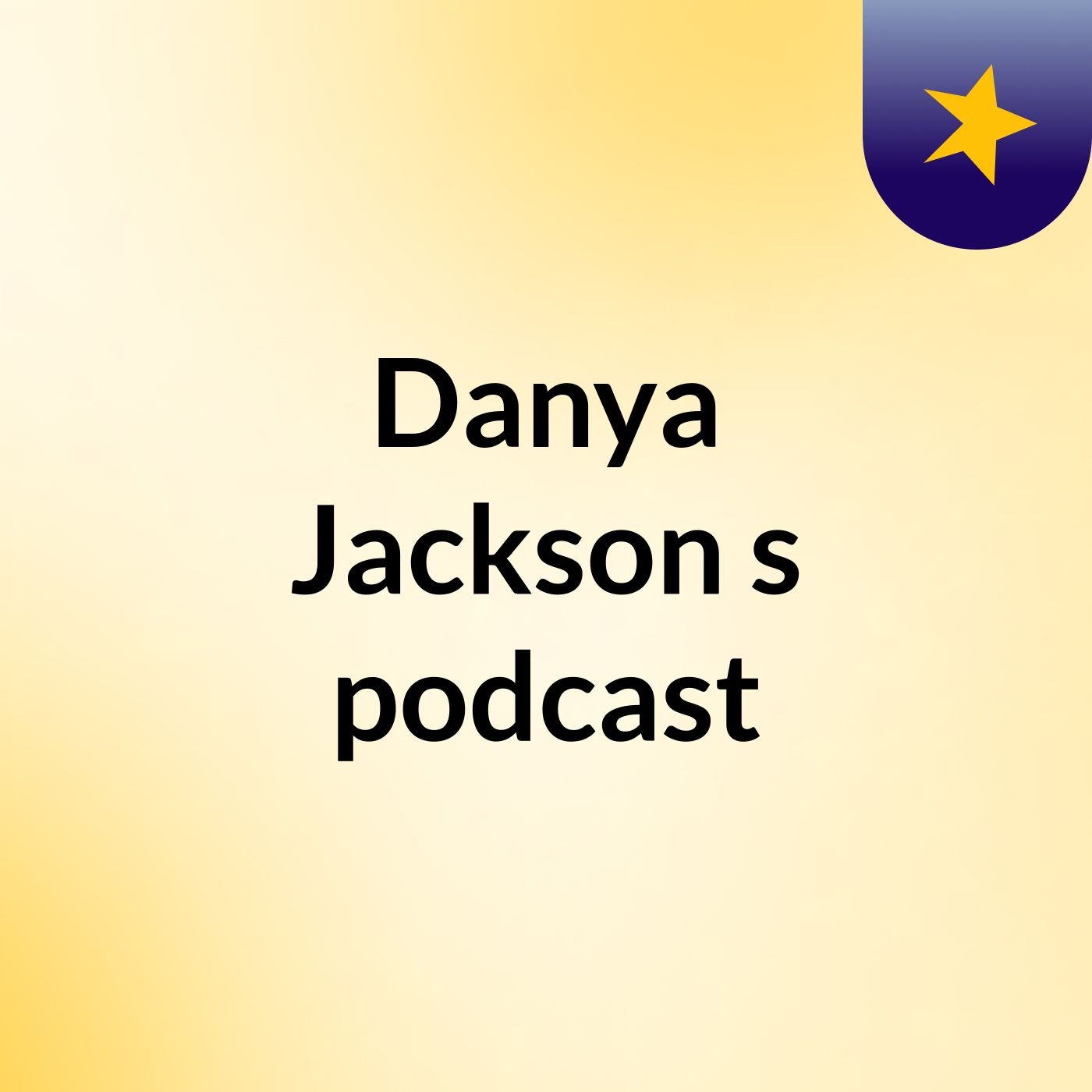 Danya Jackson's podcast podcast artwork