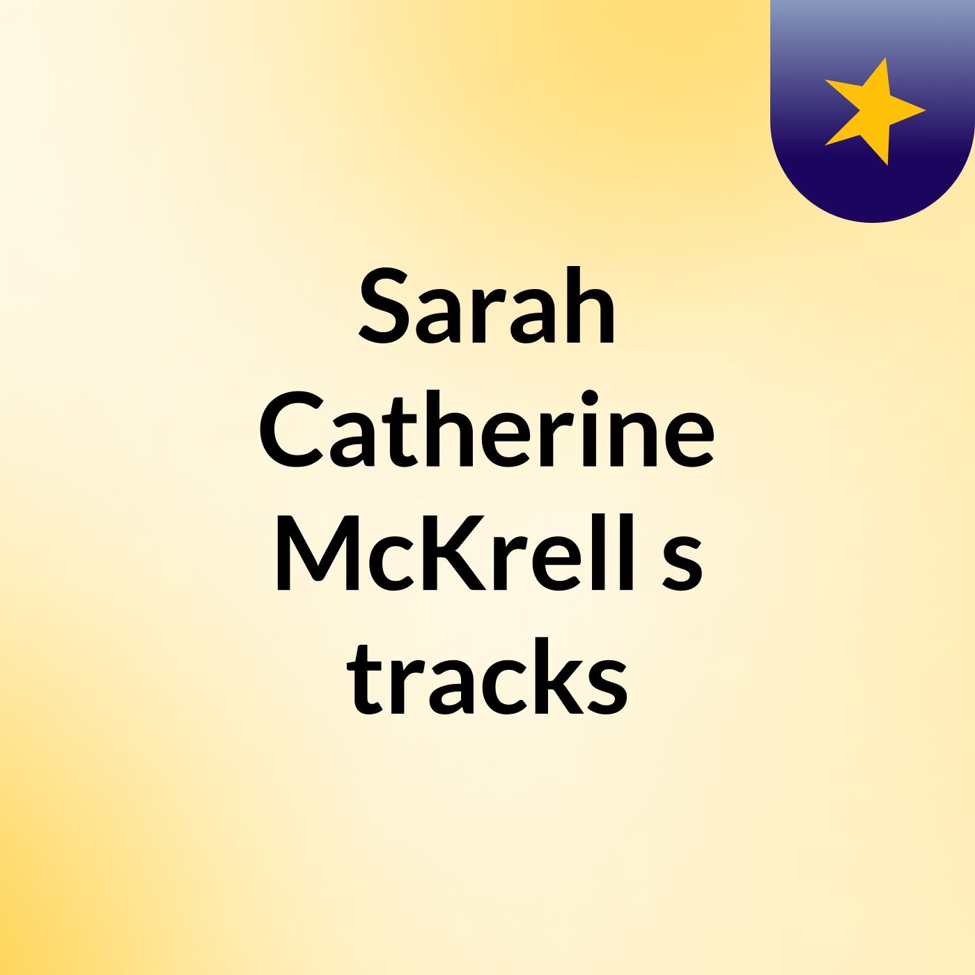 Sarah Catherine McKrell's tracks