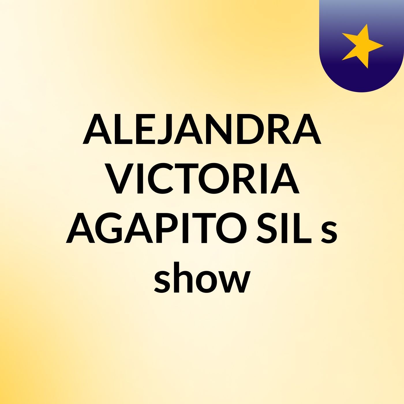 ALEJANDRA VICTORIA AGAPITO SIL's show