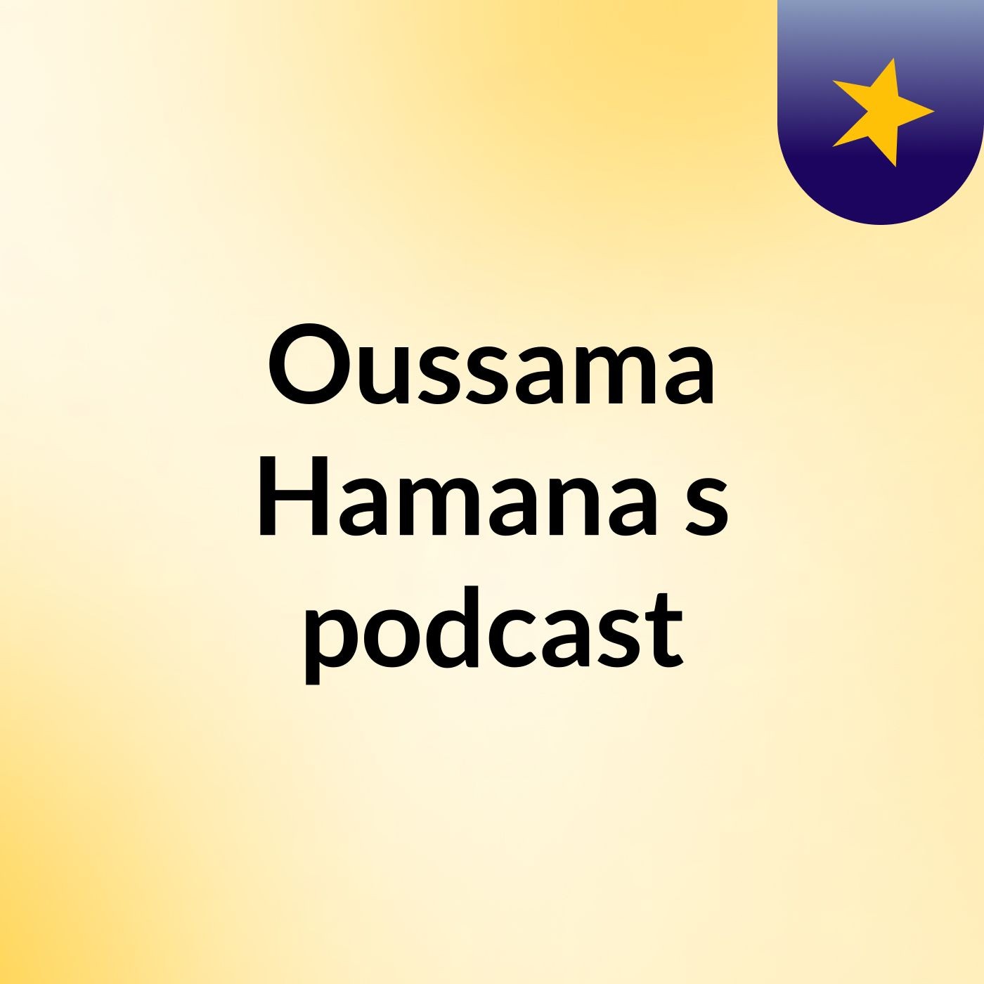 Oussama Hamana's podcast