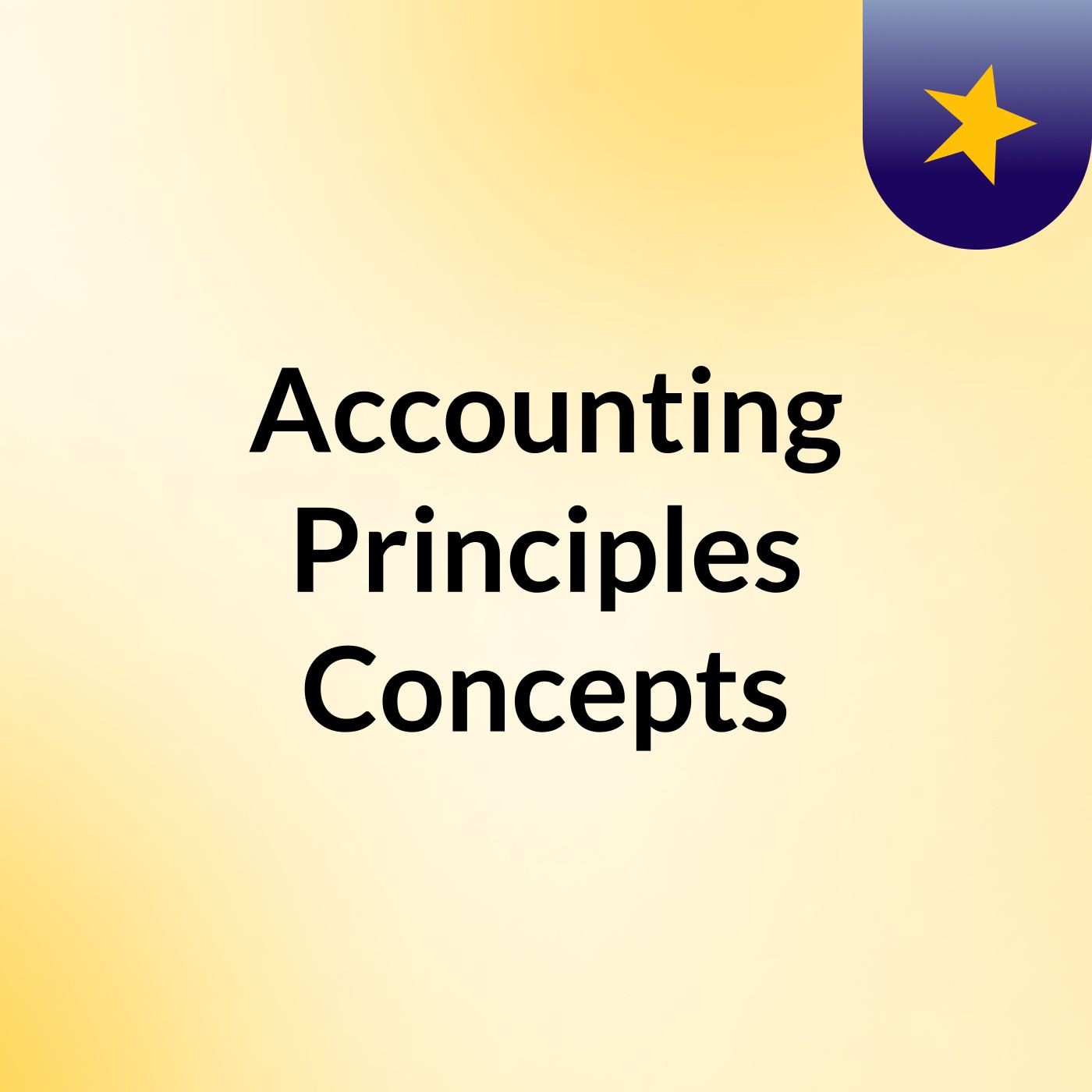 Accounting Principles& Concepts