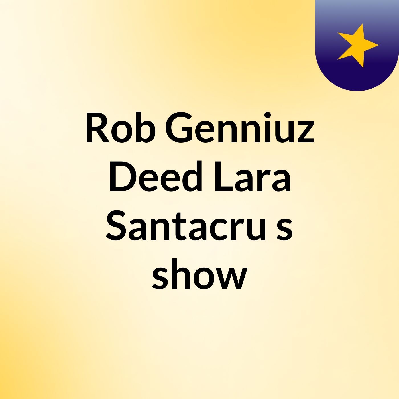 Rob Genniuz Deed Lara Santacru's show