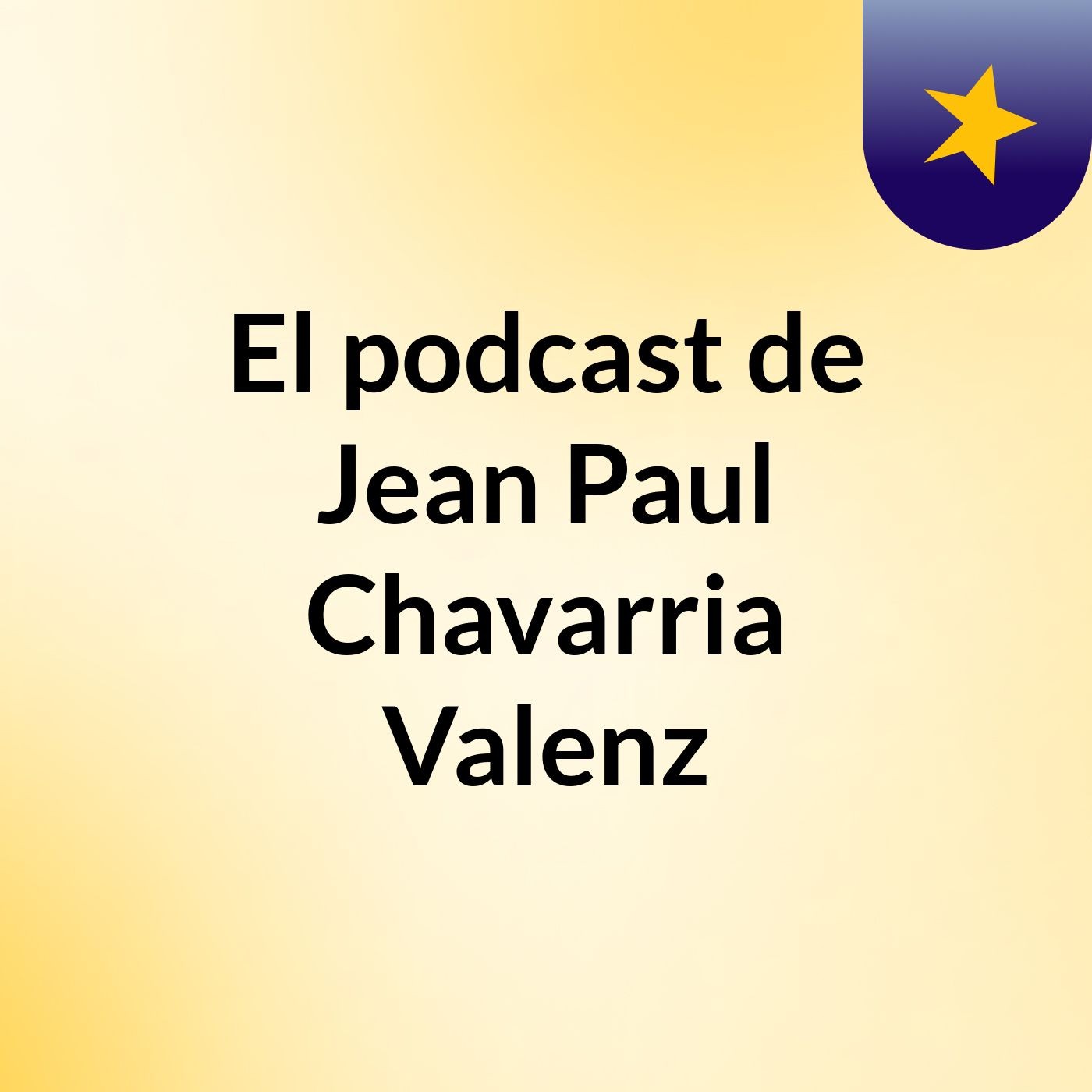 El podcast de Jean Paul Chavarria Valenz