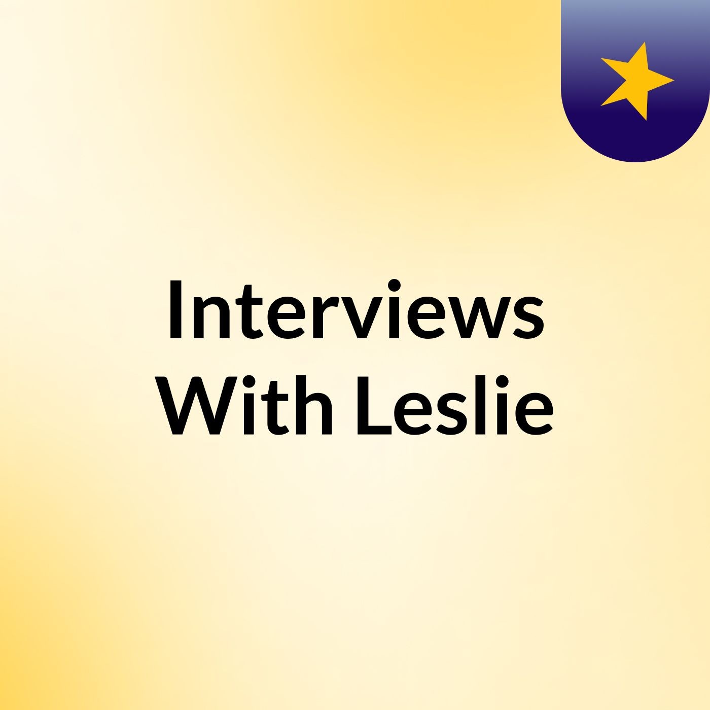 Interviews With Leslie