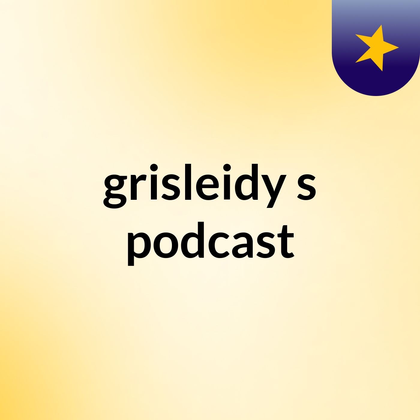 grisleidy's podcast