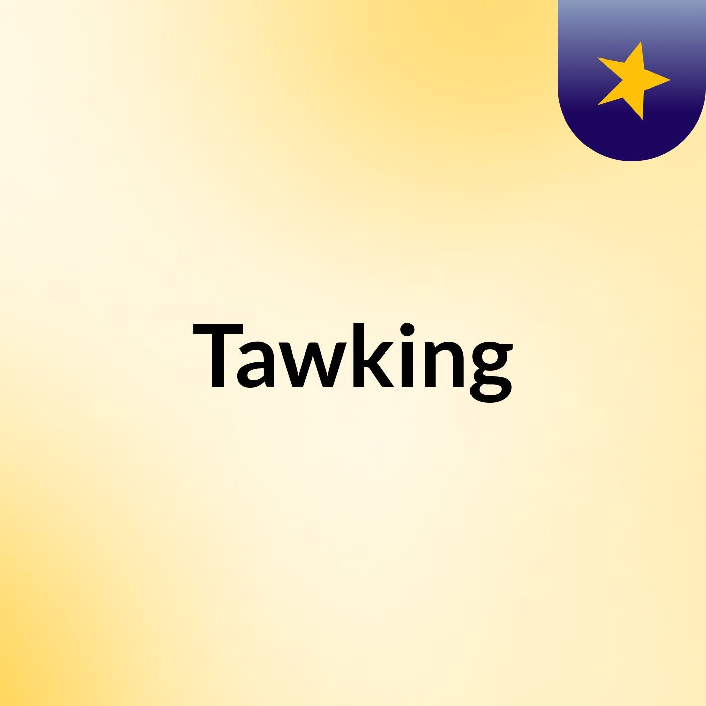 Tawking