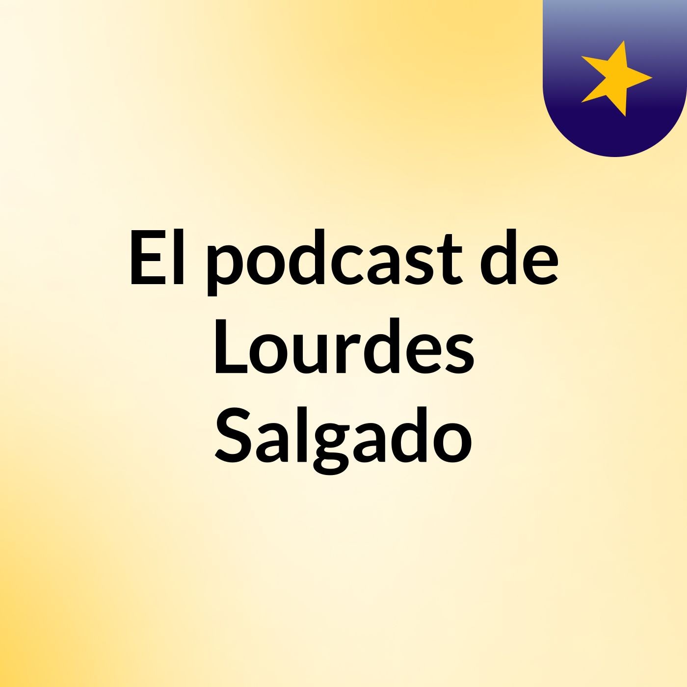 El podcast de Lourdes Salgado