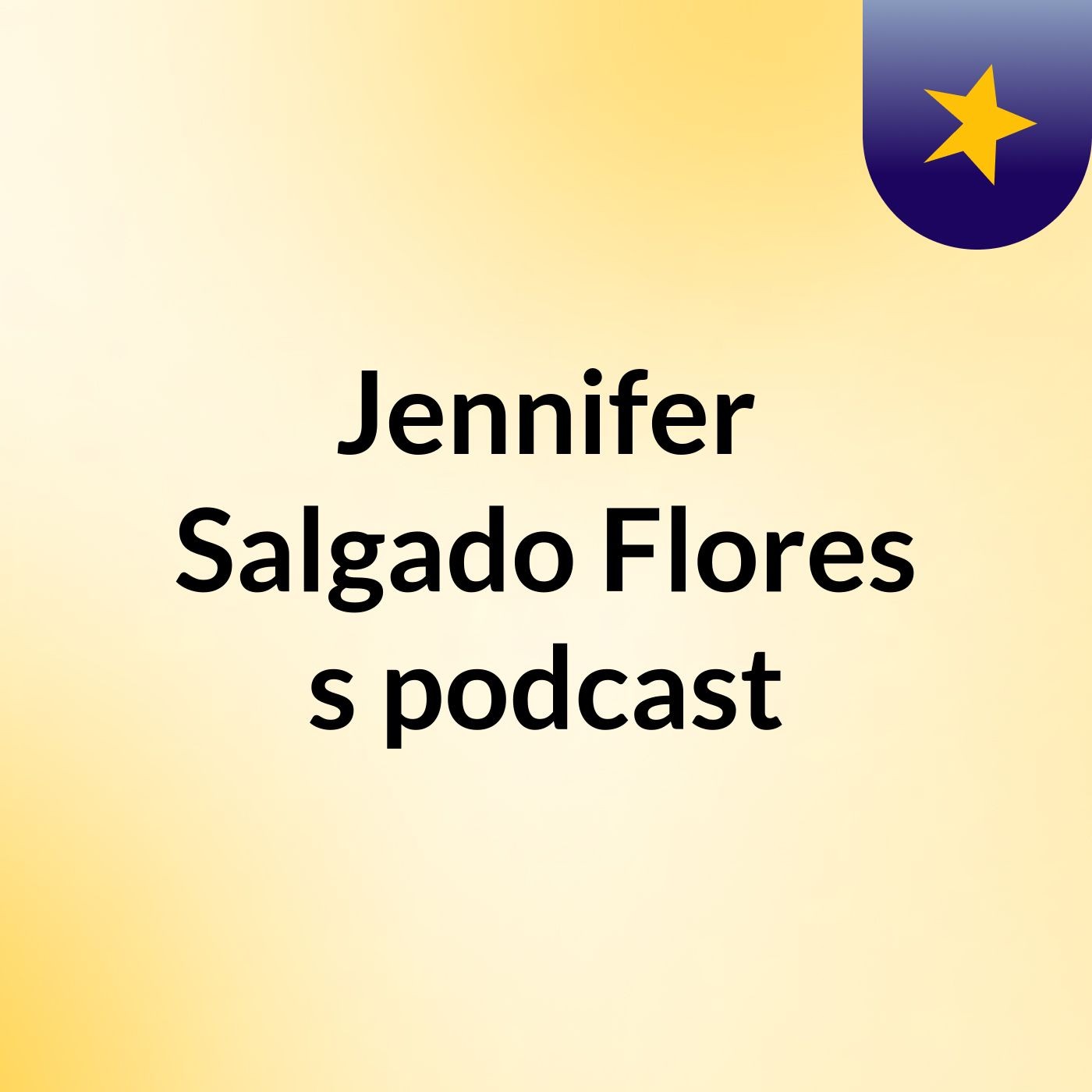 Jennifer Salgado Flores's podcast
