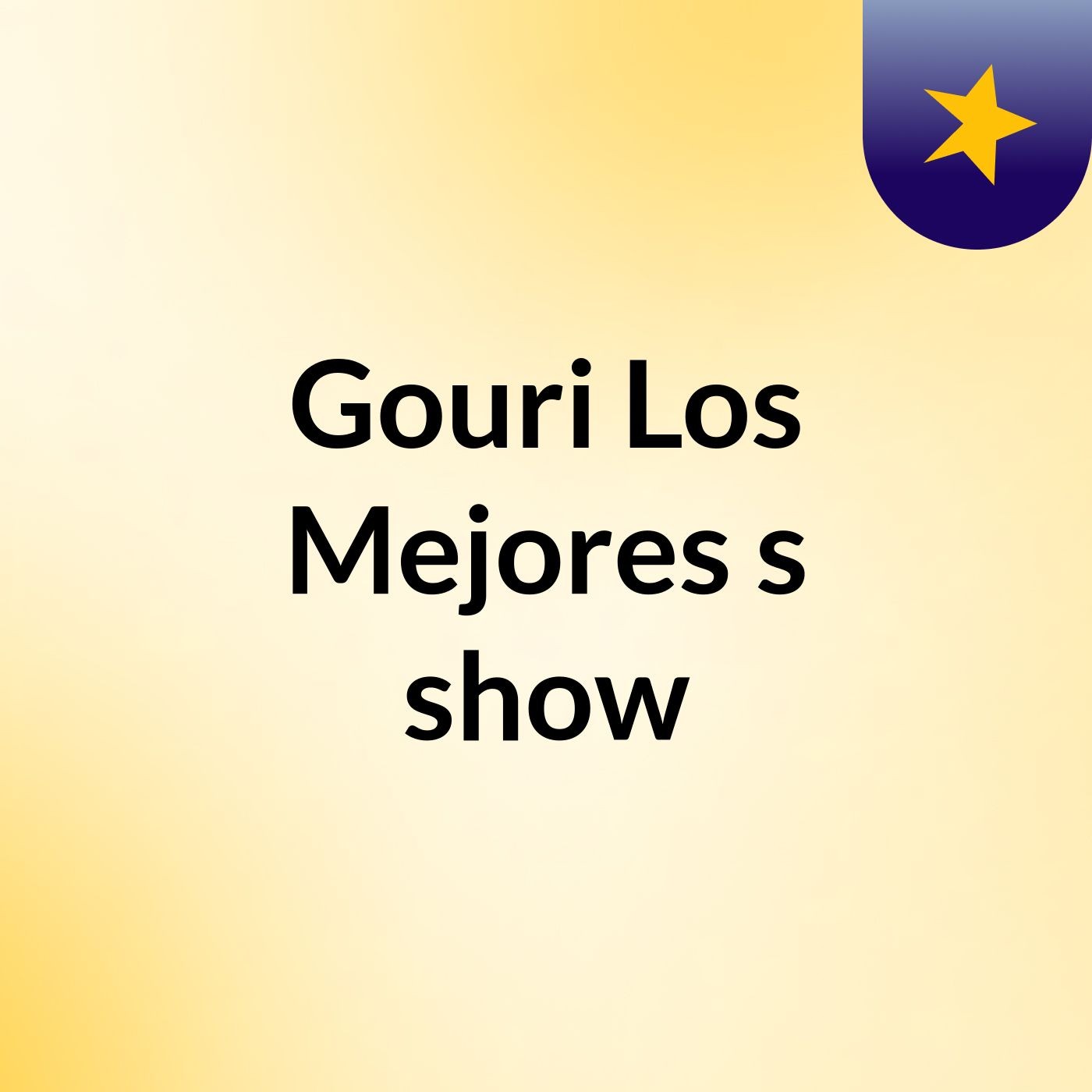 Gouri Los Mejores's show