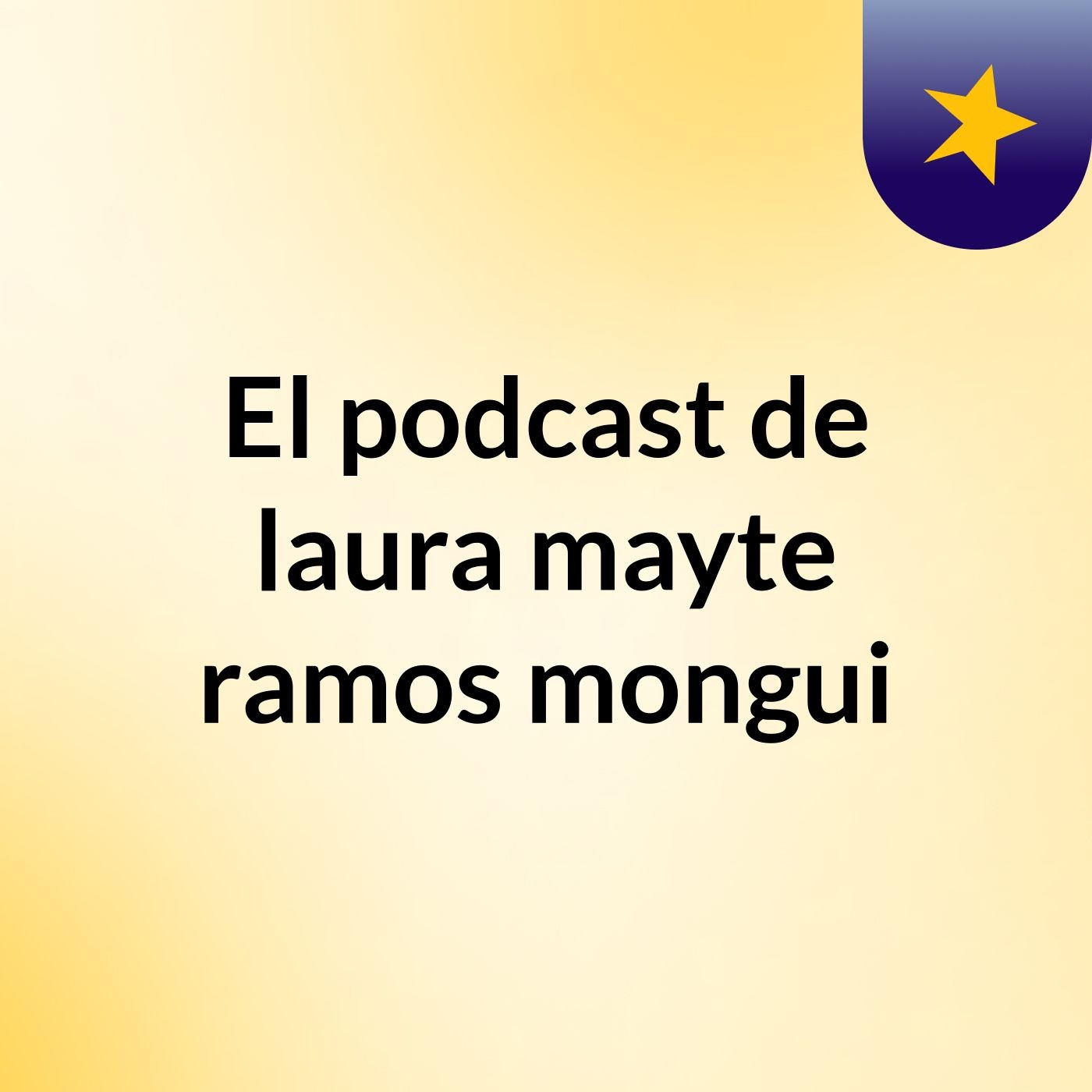 El podcast de laura mayte ramos mongui