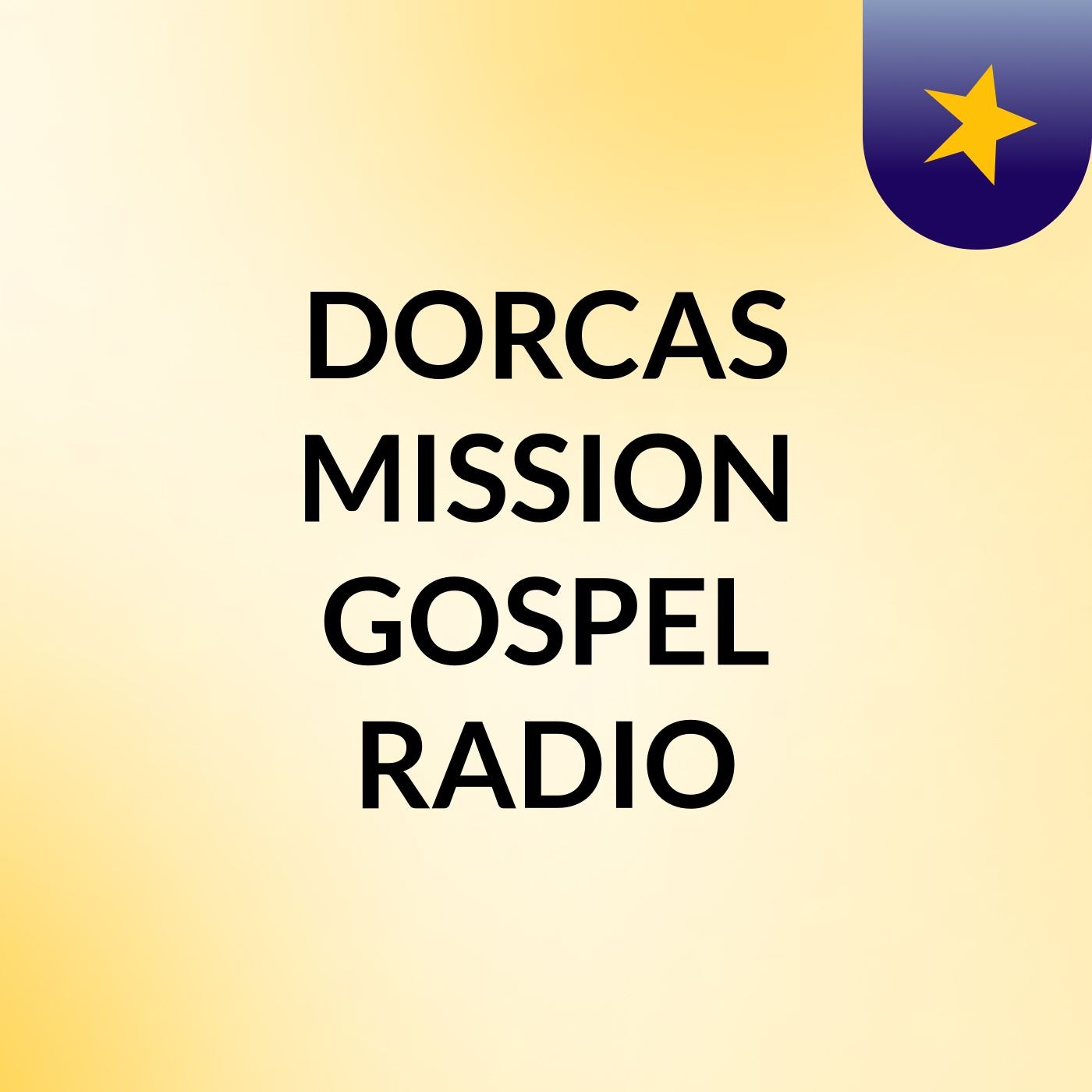 DORCAS MISSION GOSPEL RADIO
