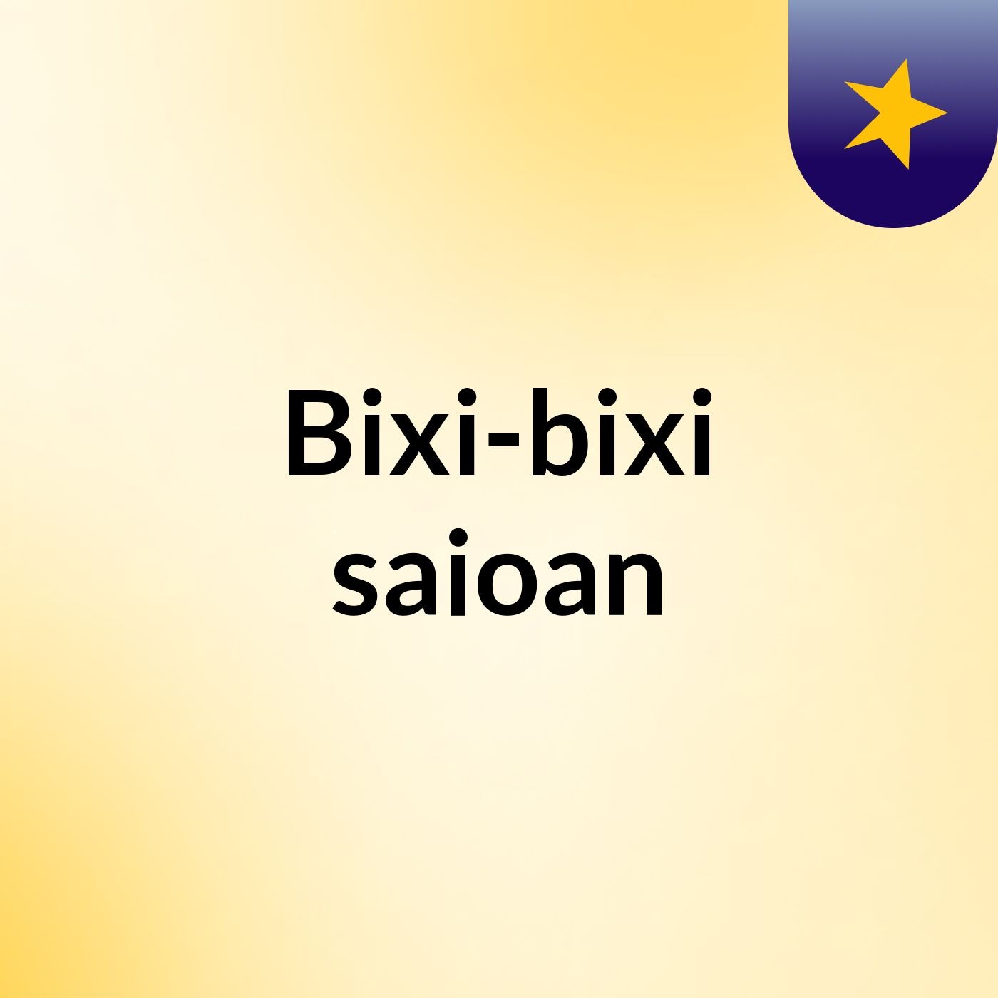 Bixi-bixi saioan