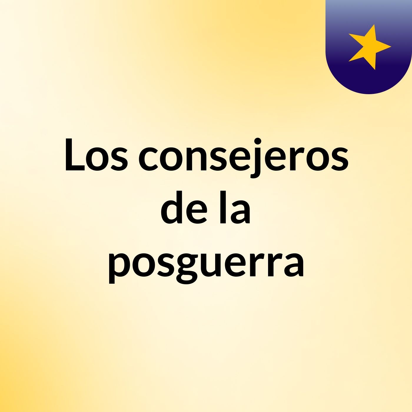 Los consejeros de la posguerra podcast artwork