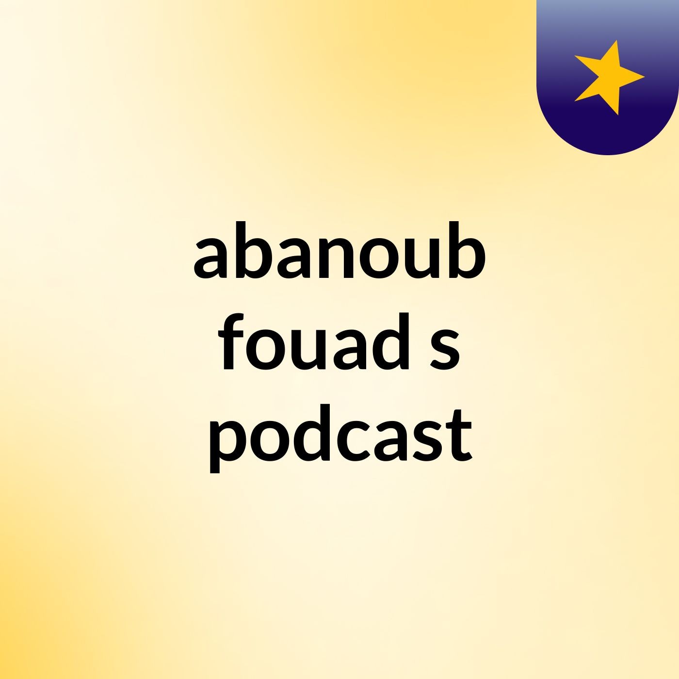 abanoub fouad's podcast