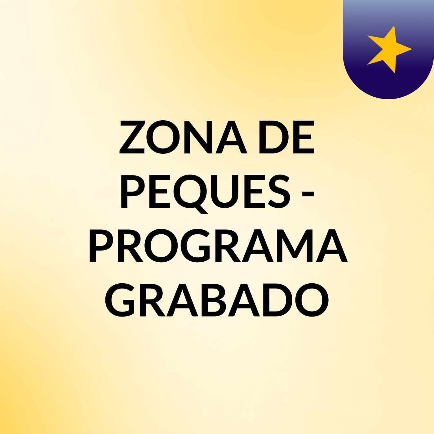 ZONA DE PEQUES  - PROGRAMA GRABADO