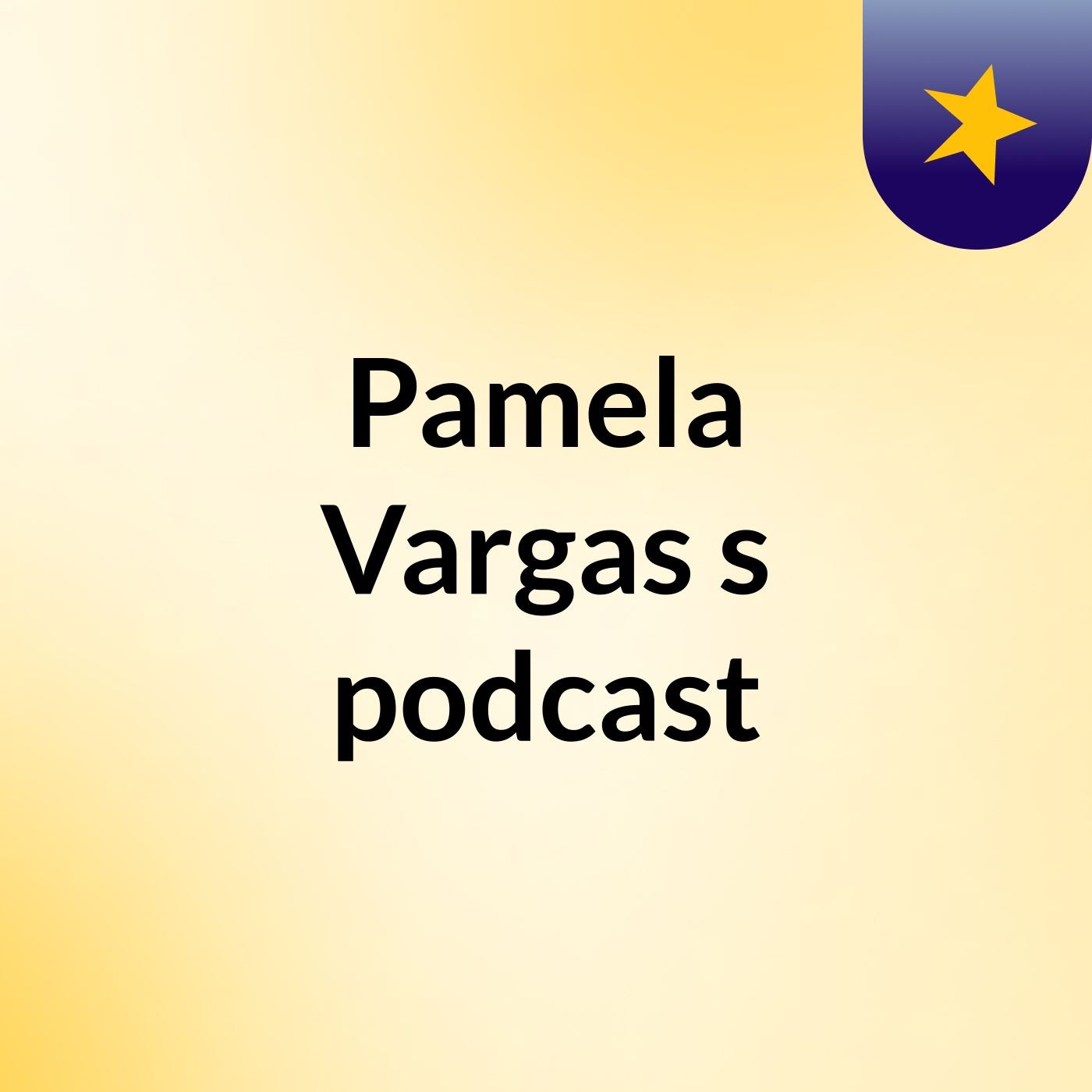 Pamela Vargas's podcast podcast artwork