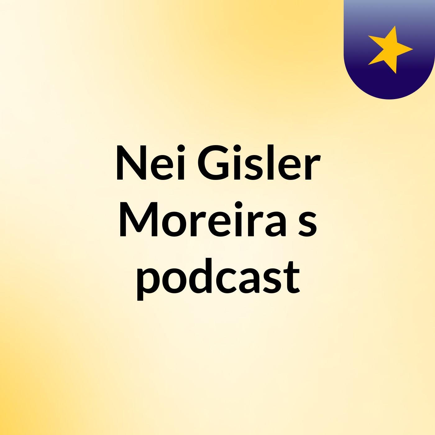 Nei Gisler Moreira's podcast