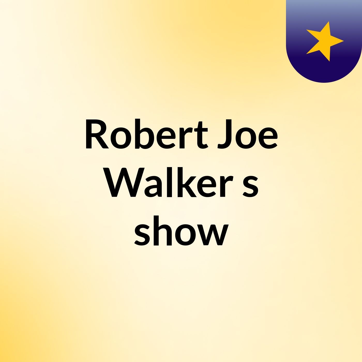 Robert Joe Walker's show
