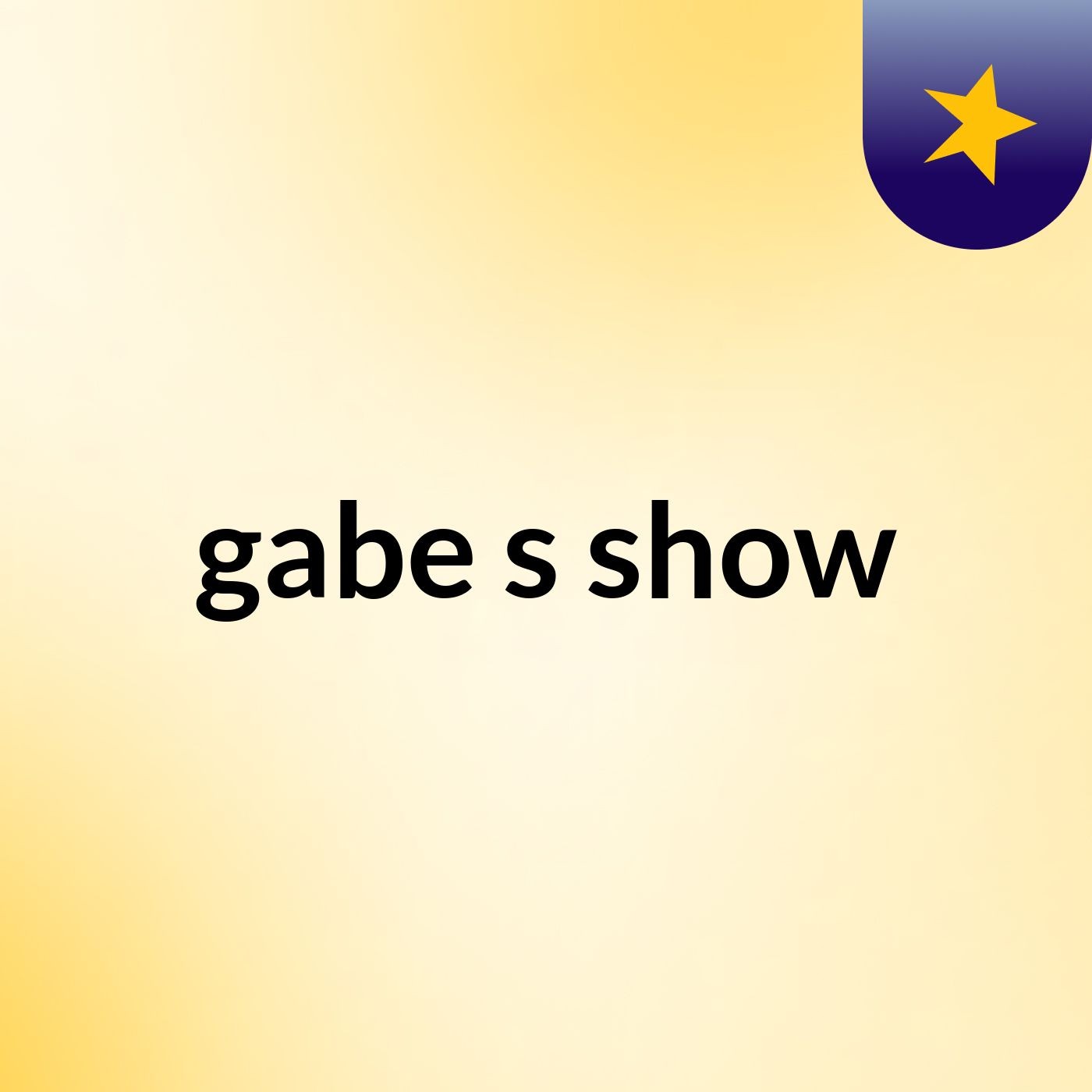 gabe's show