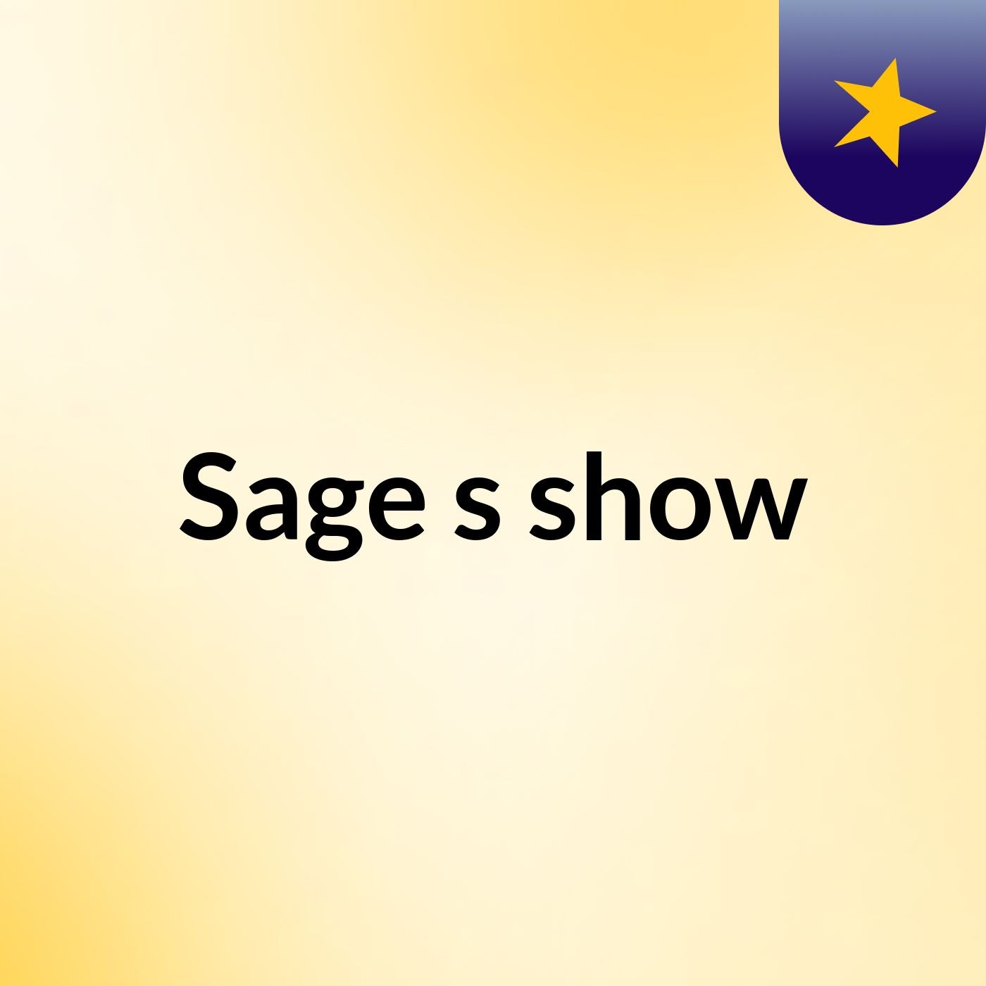 Sage's show