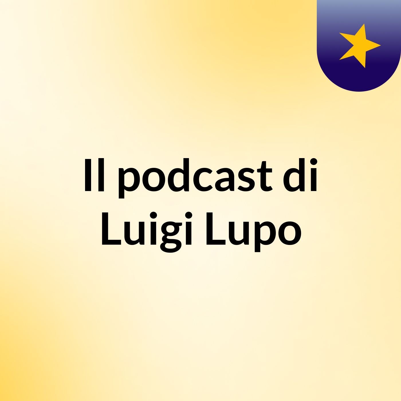 Il podcast di Luigi Lupo