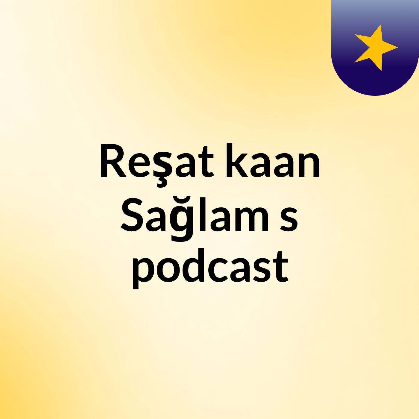 Reşat kaan Sağlam's podcast