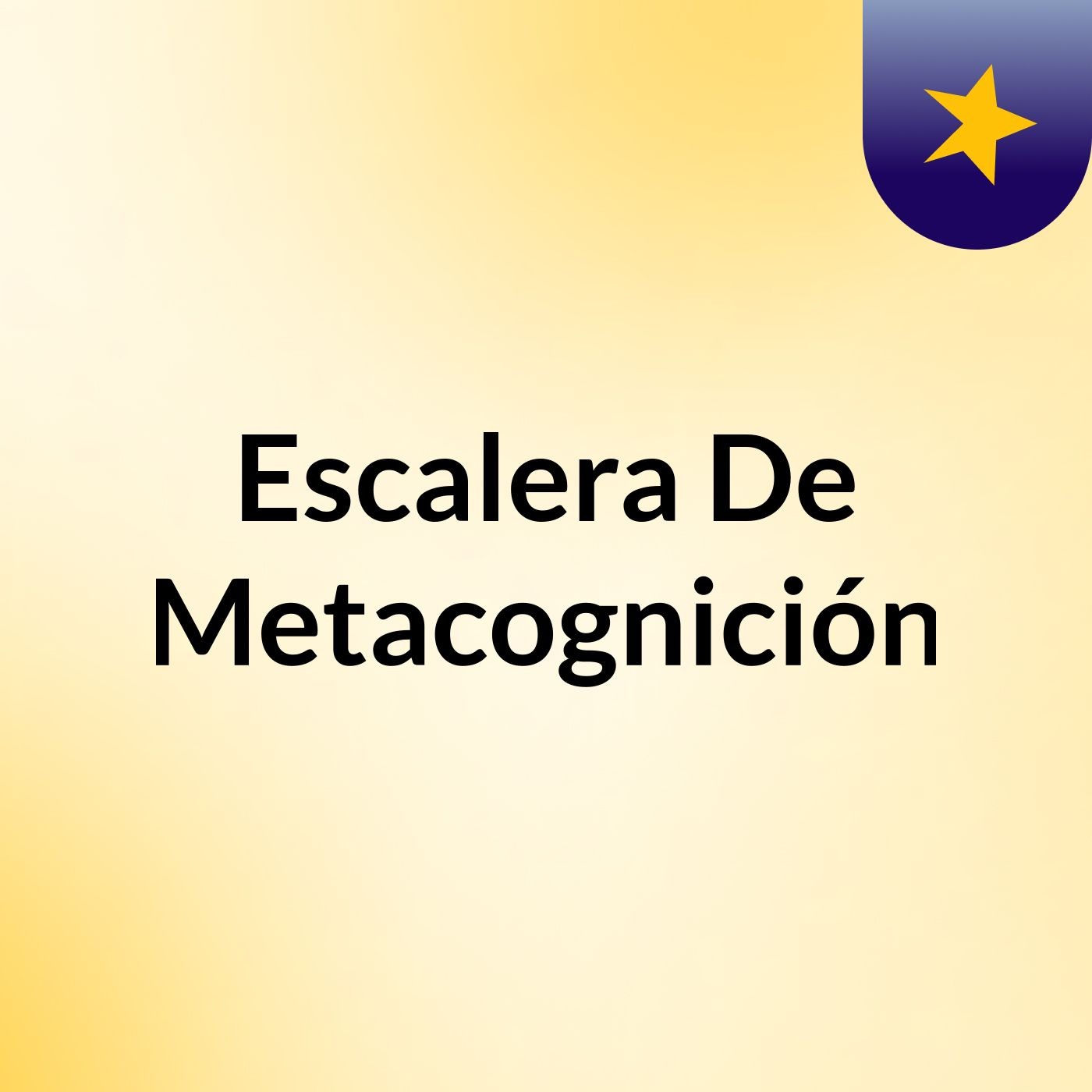 Escalera De Metacognición