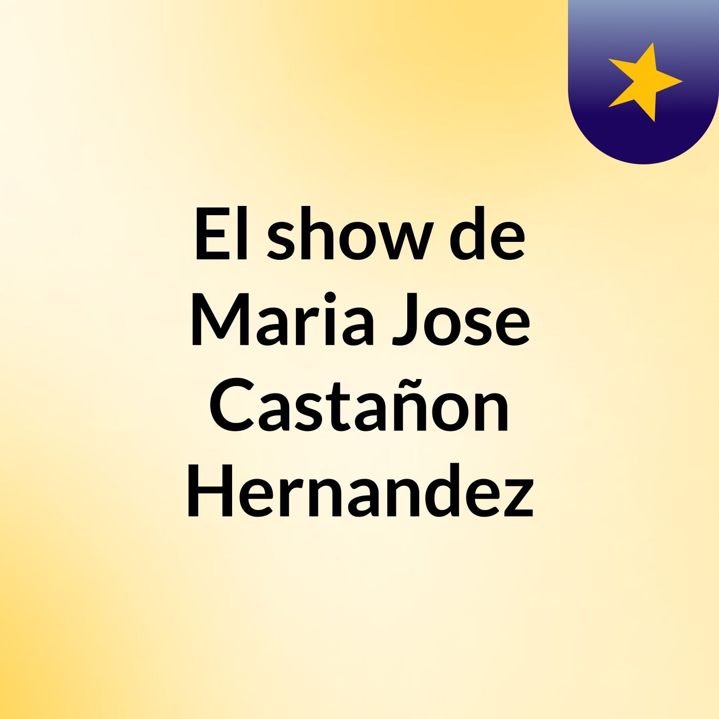 El show de Maria Jose Castañon Hernandez