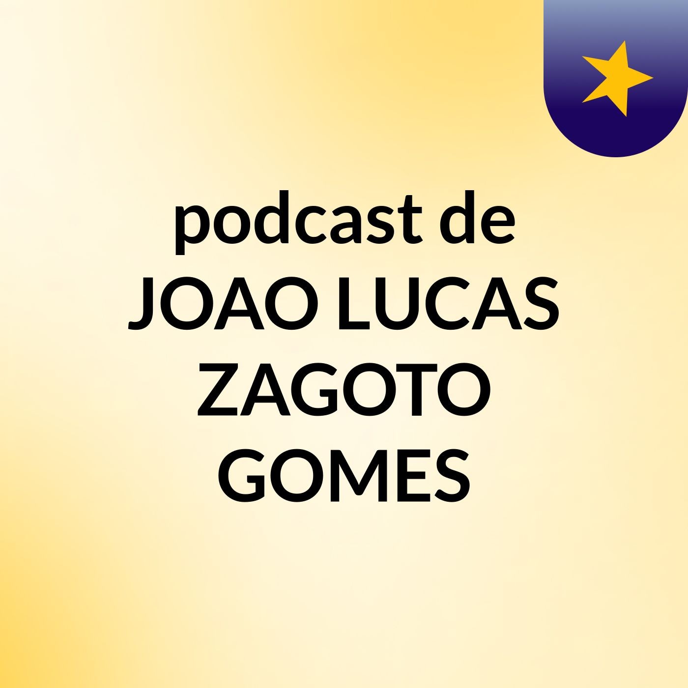 podcast de JOAO LUCAS ZAGOTO GOMES podcast artwork