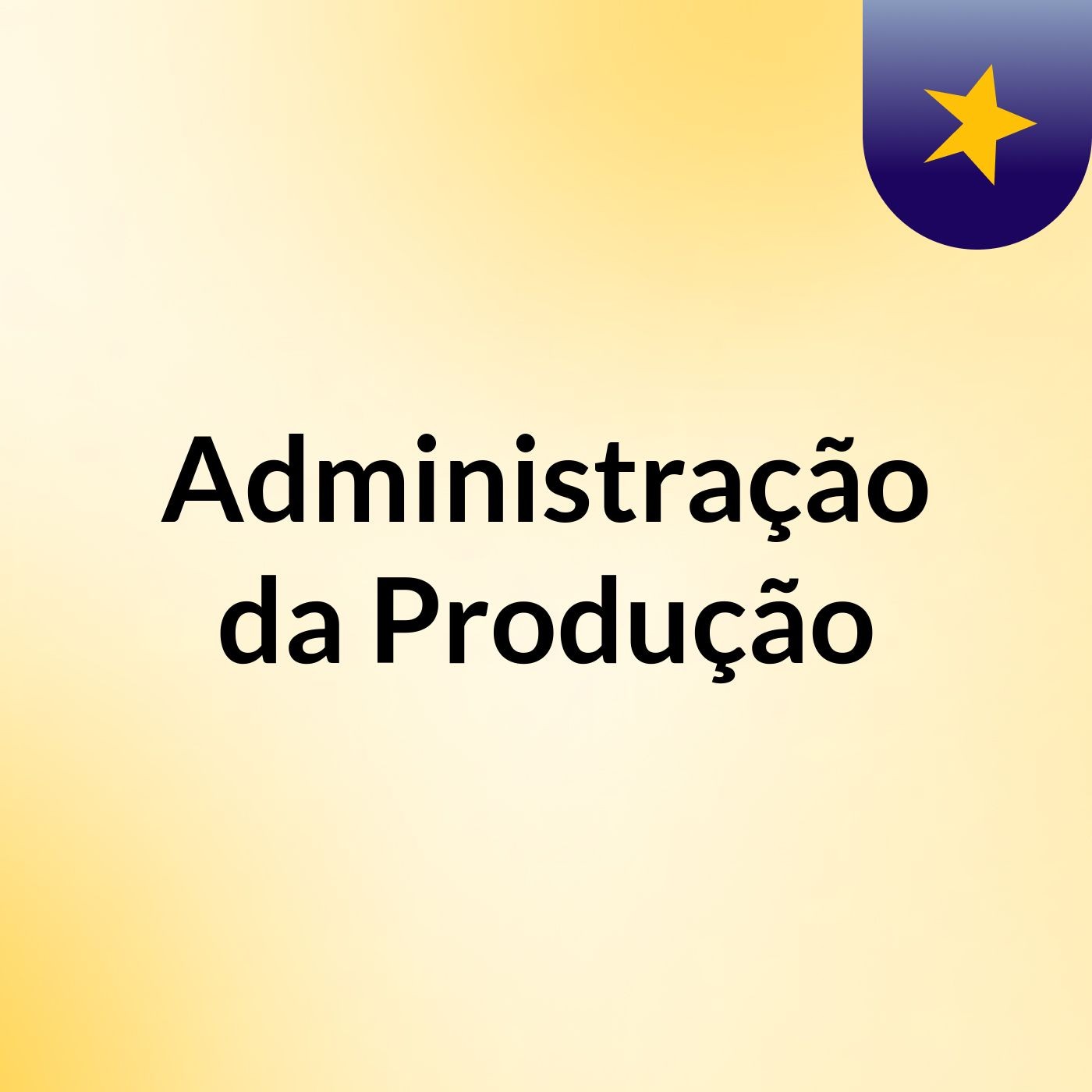 Administração da Produção