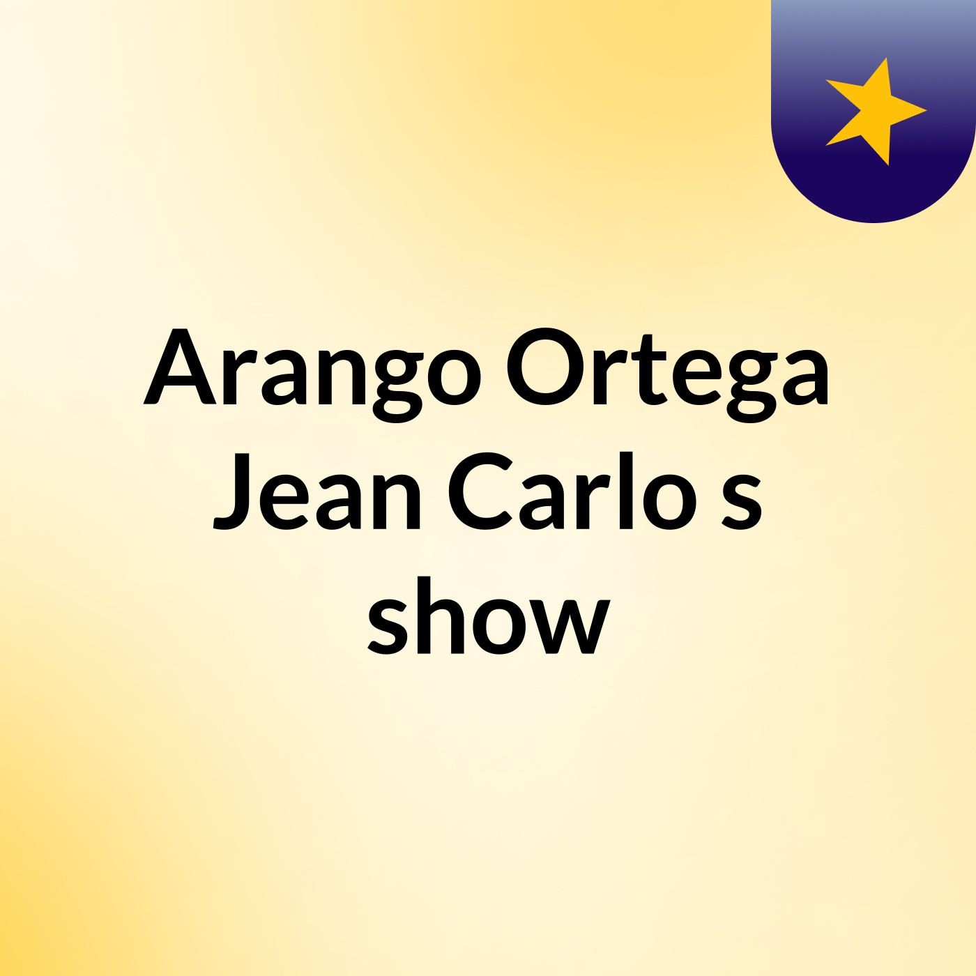Arango Ortega Jean Carlo's show