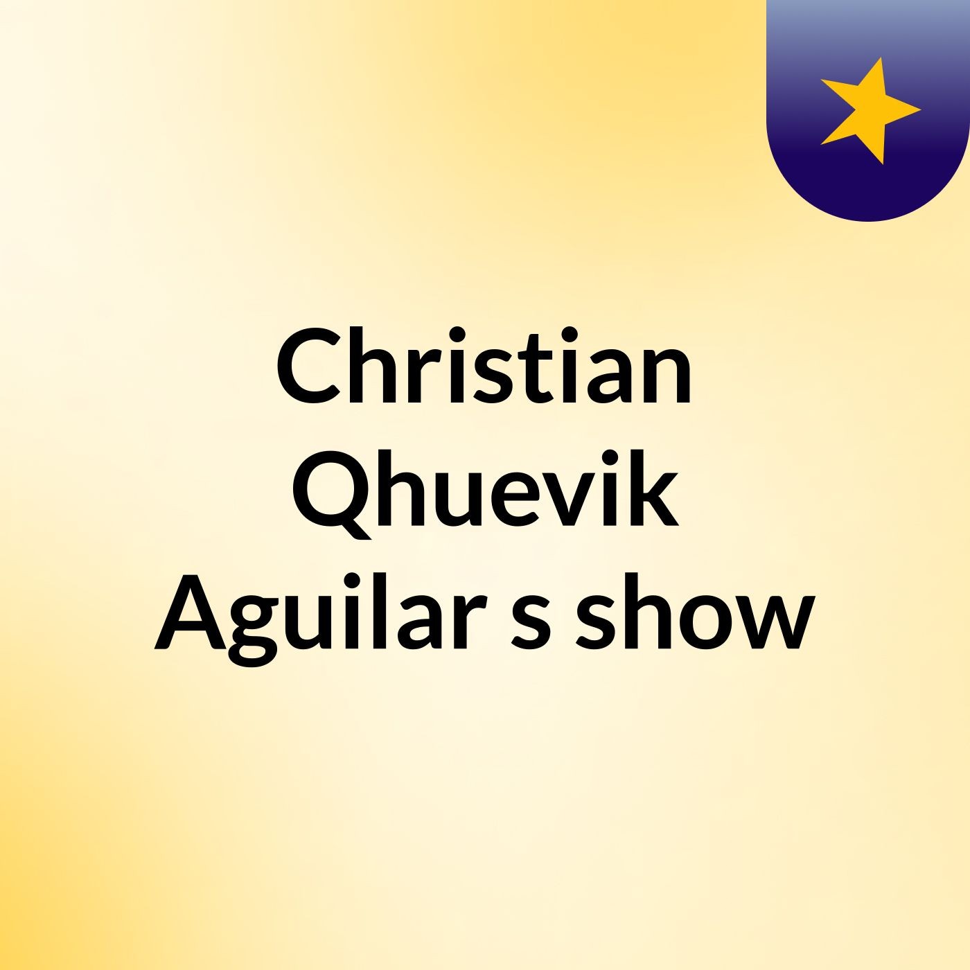Christian Qhuevik Aguilar's show