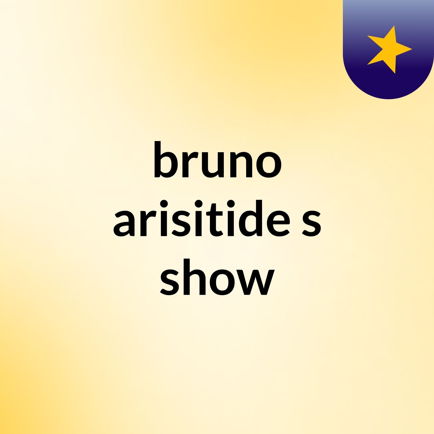 bruno arisitide's show