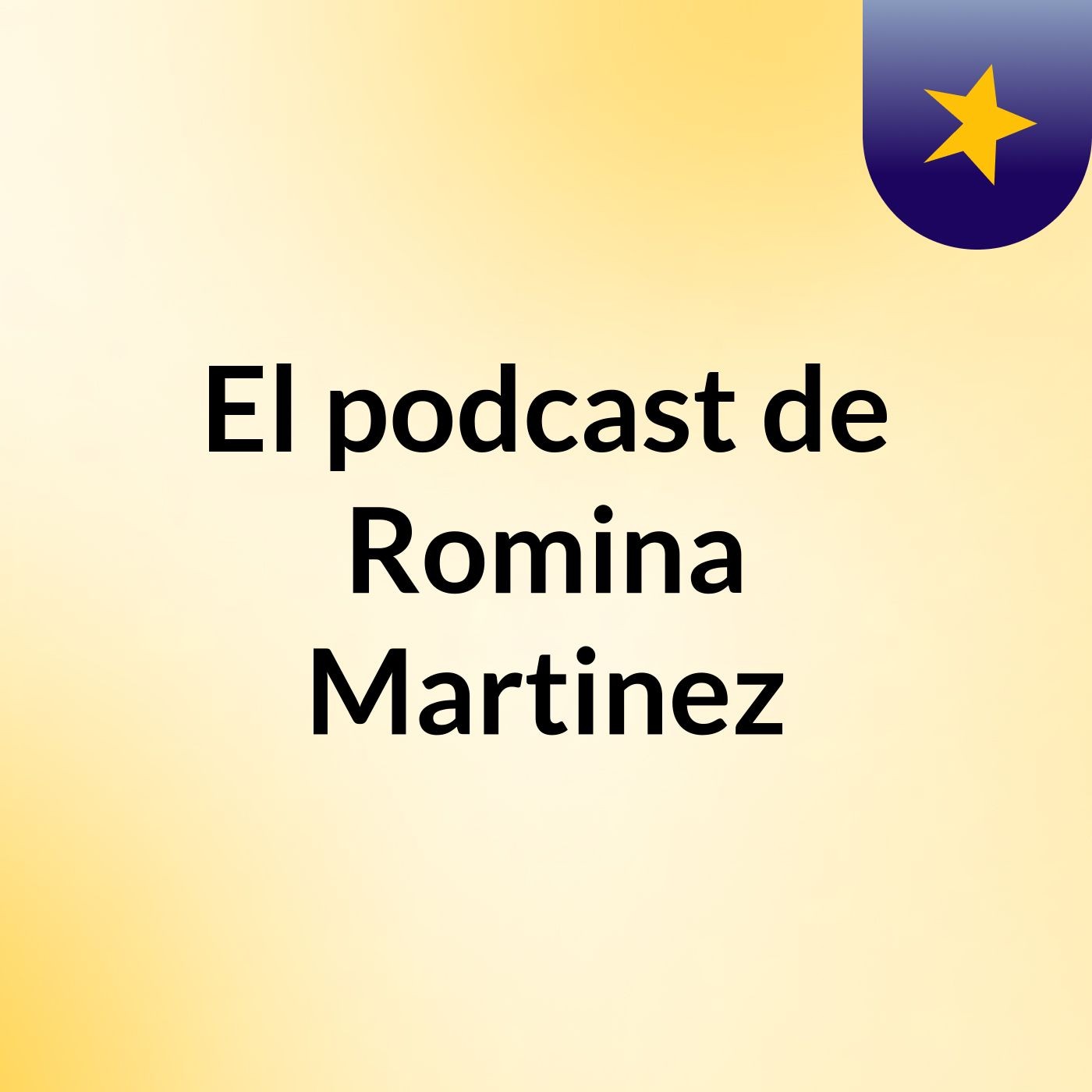 El podcast de Romina Martinez