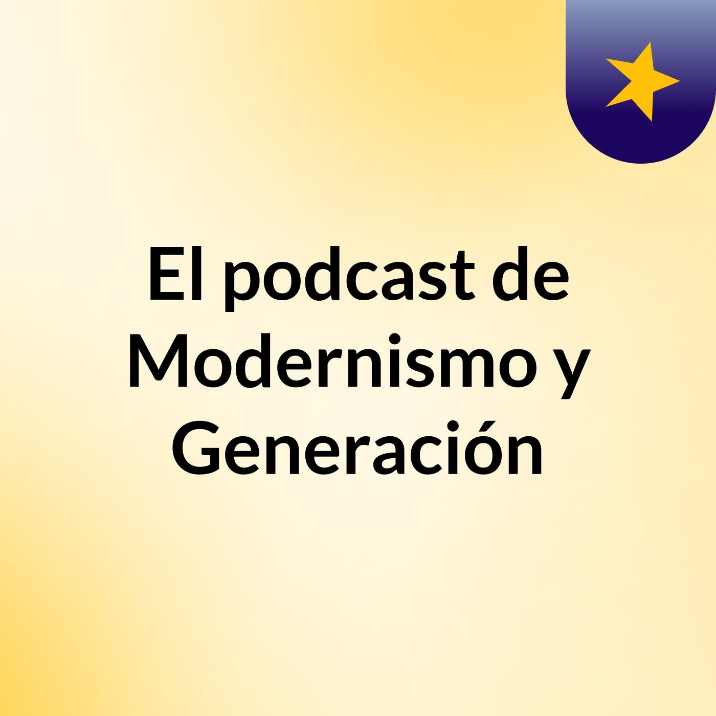 El podcast de Modernismo y Generación