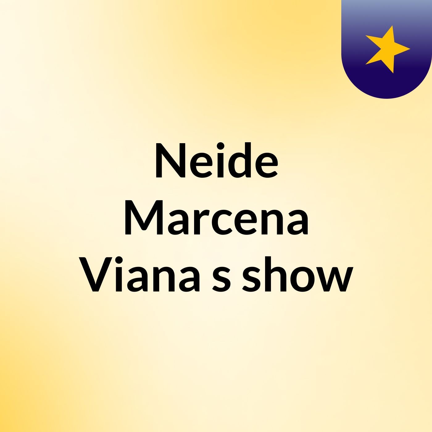 Episódio 3 - Neide Marcena Viana's show