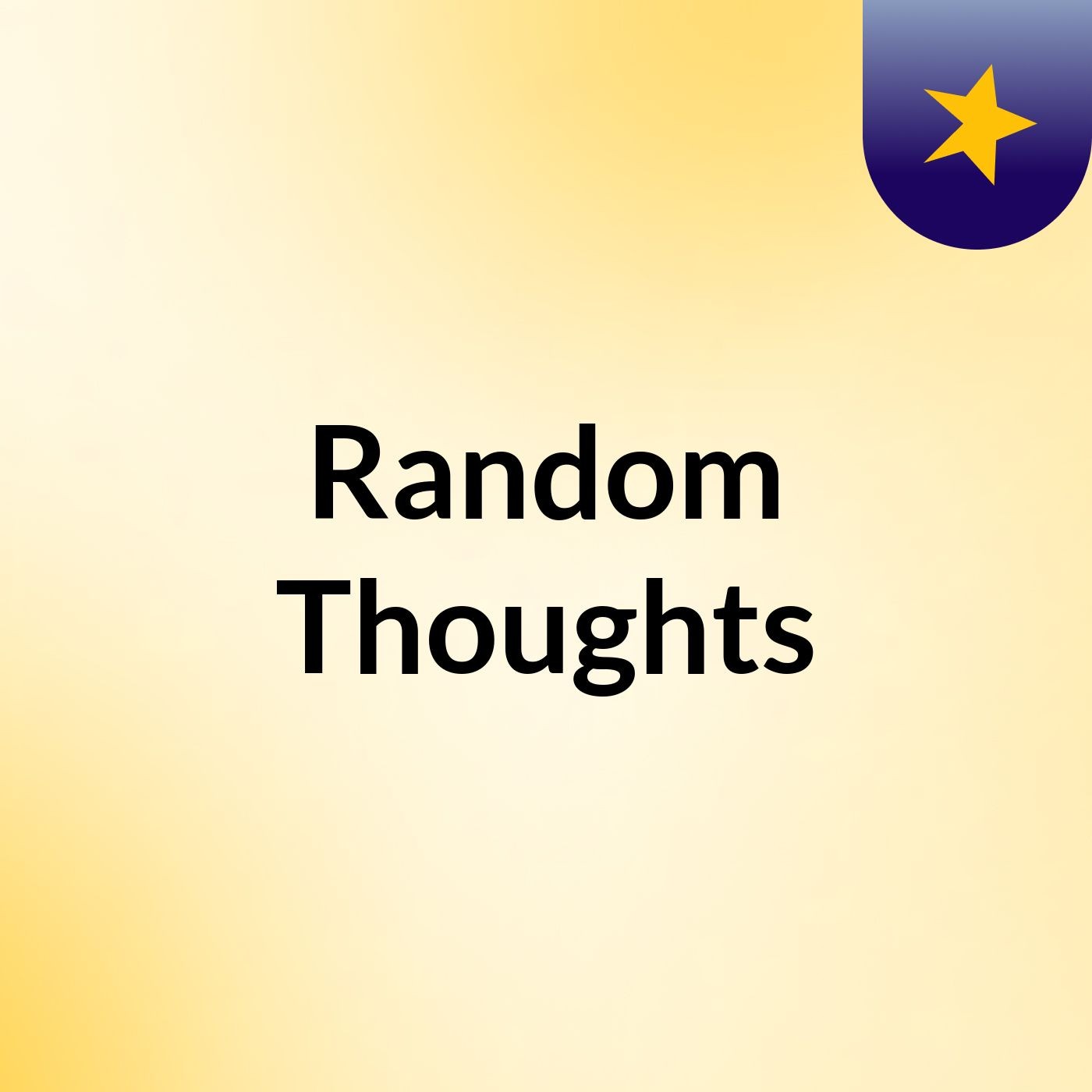 Random Thoughts