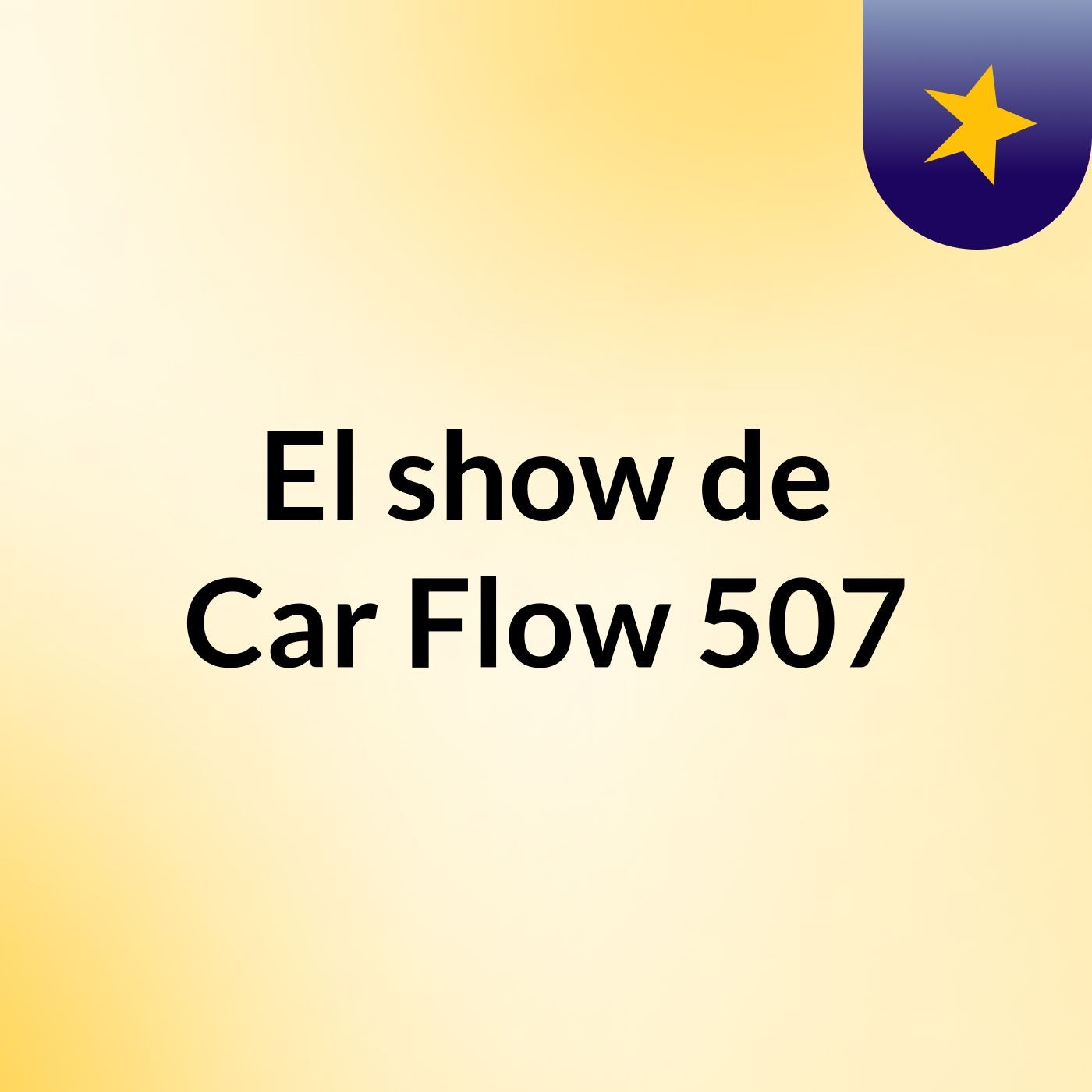 El show de Car Flow 507