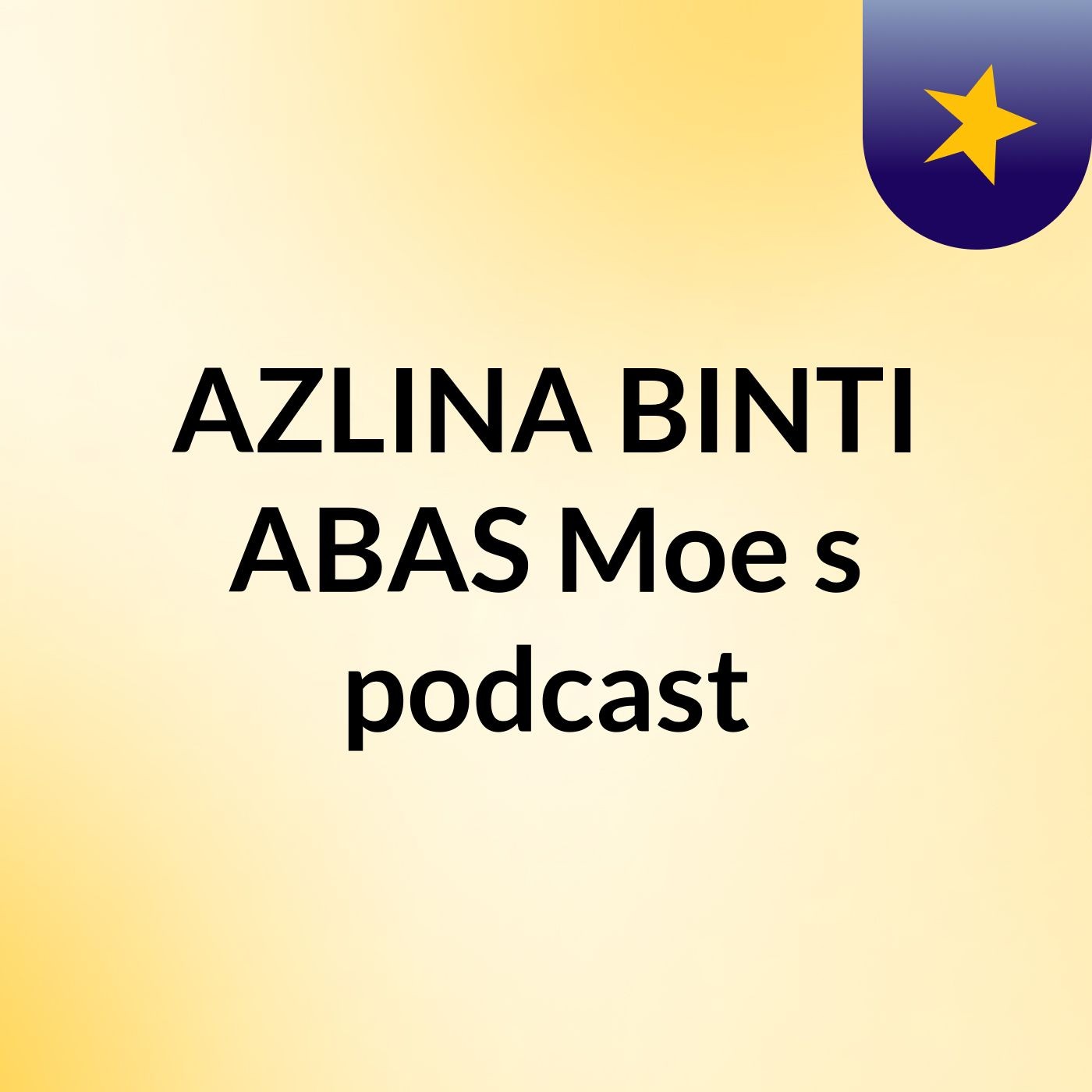 AZLINA BINTI ABAS Moe\'s podcast