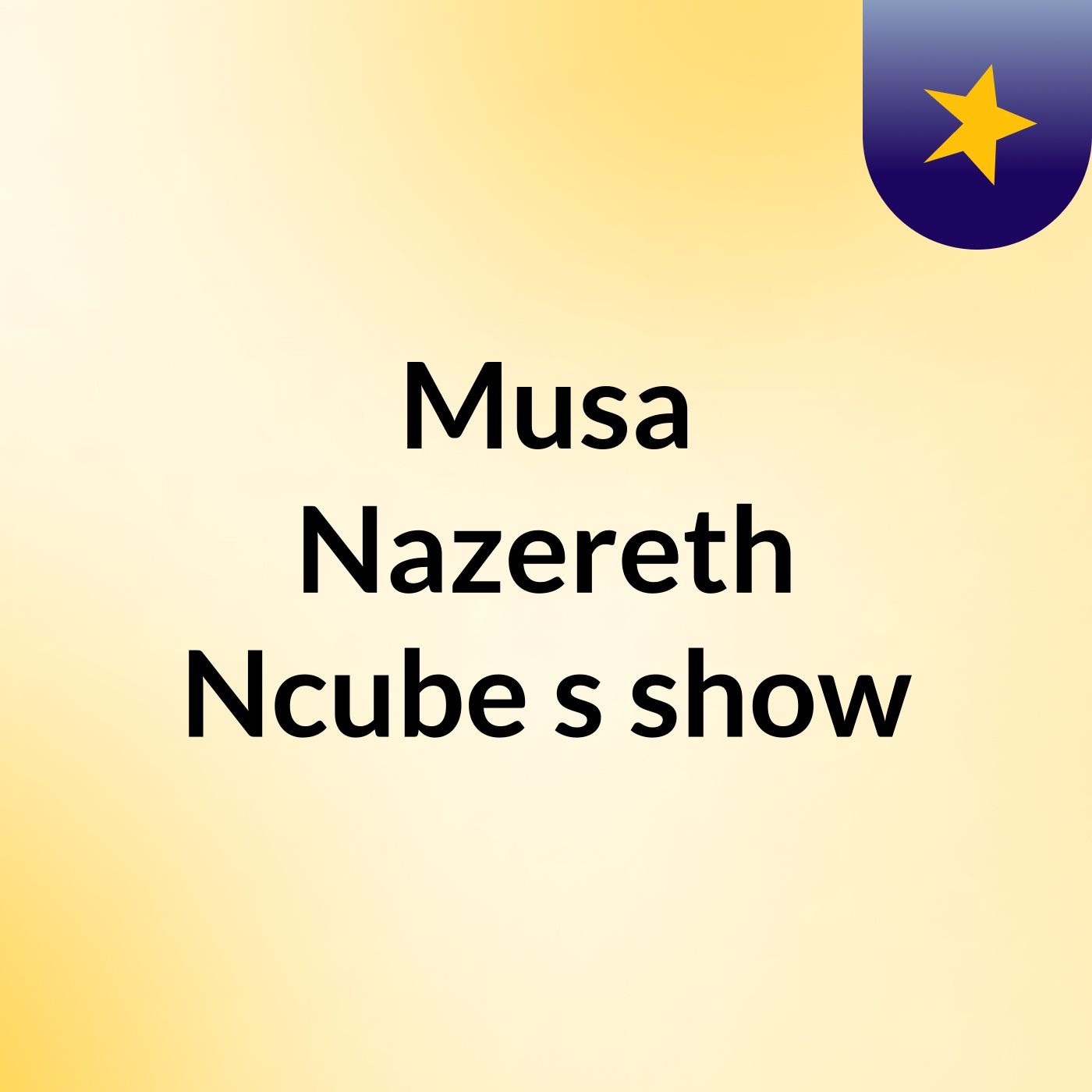 Musa Nazereth Ncube's show