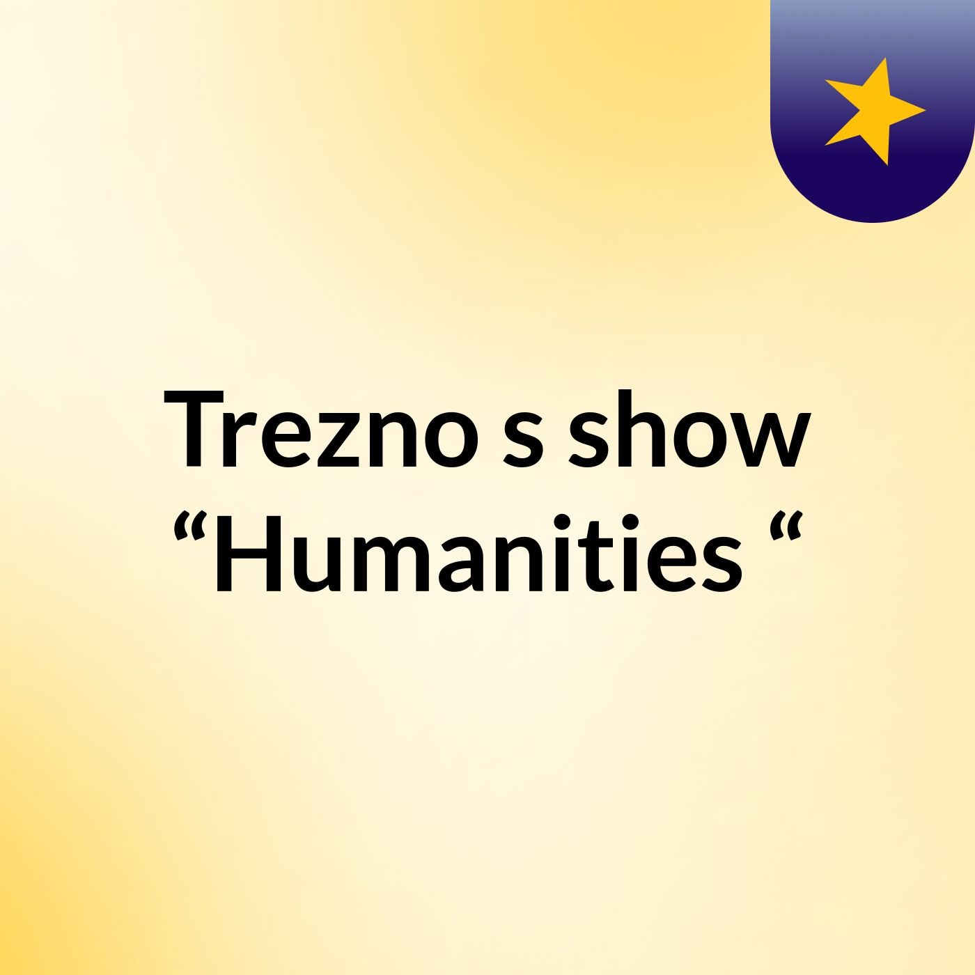 Trezno's show “Humanities “