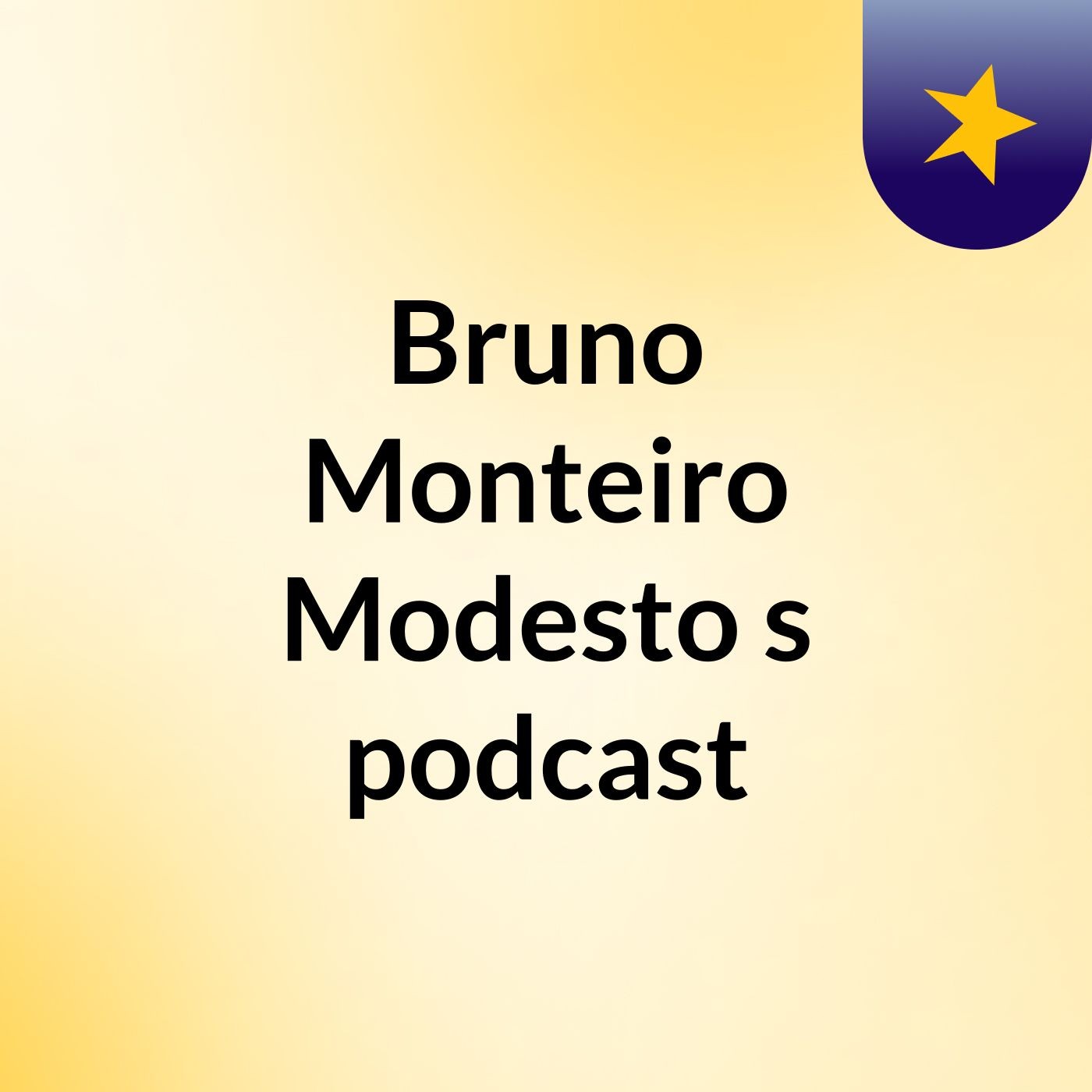 Bruno Monteiro Modesto's podcast