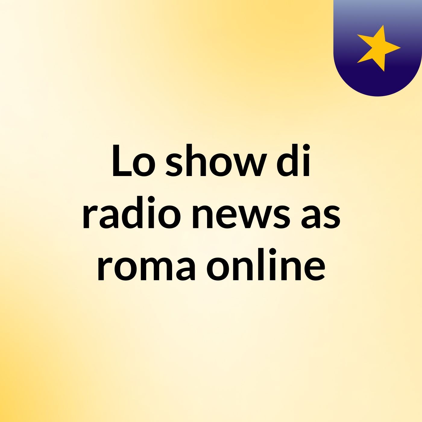Lo show di radio news as roma online