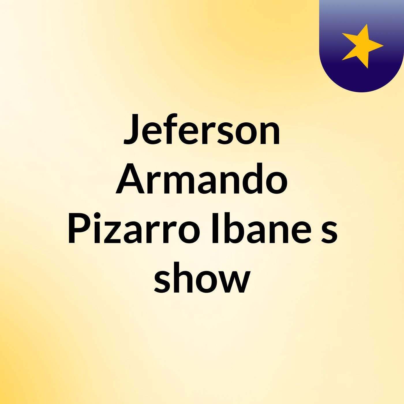 Jeferson Armando Pizarro Ibane's show